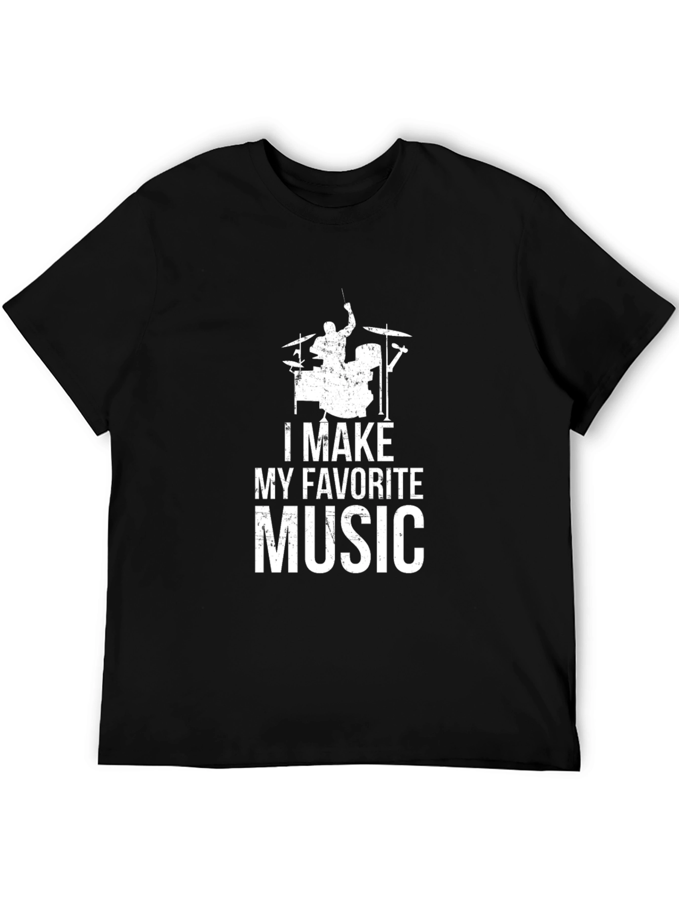 I Make My Favorite Music Drummer T-Shirt