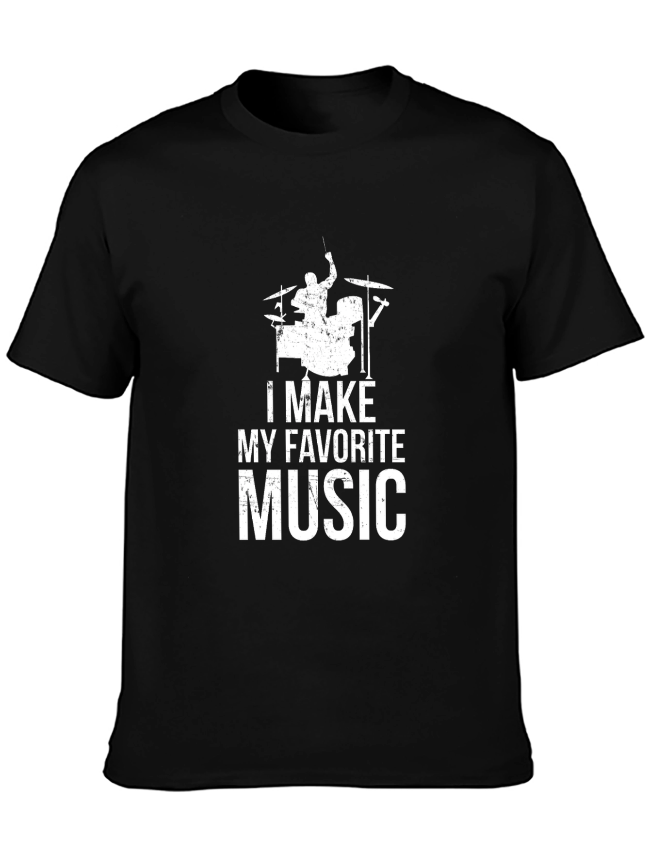 I Make My Favorite Music Drummer T-Shirt