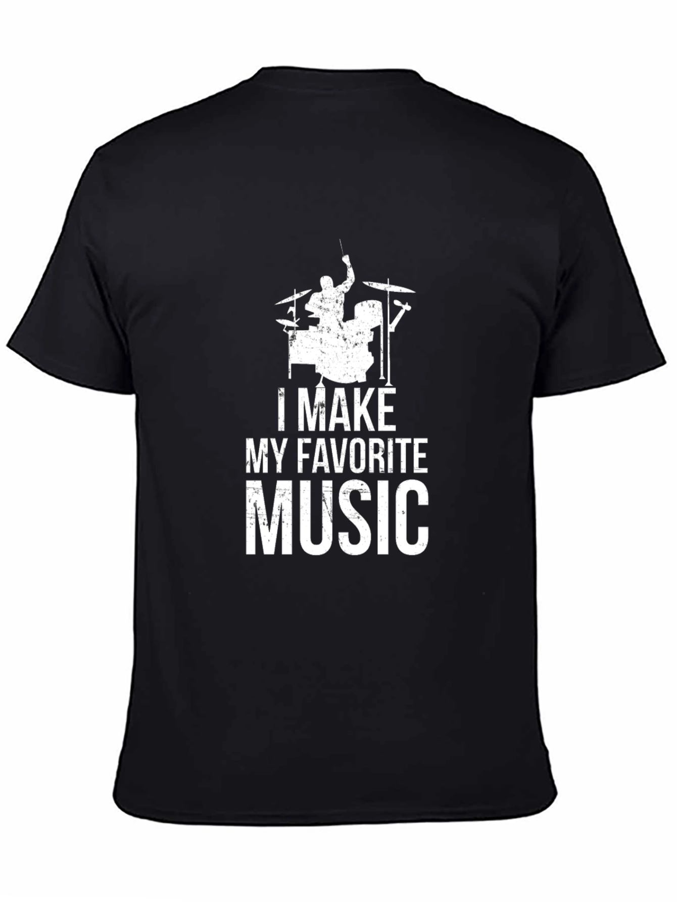 I Make My Favorite Music Drummer T-Shirt