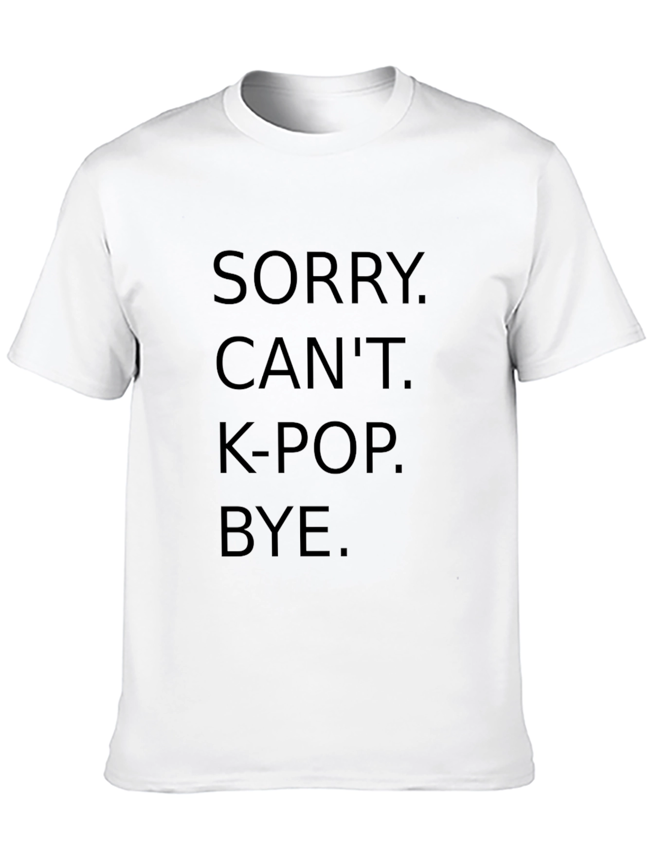 Sorry Cant K-Pop Bye Black Graphic Tee