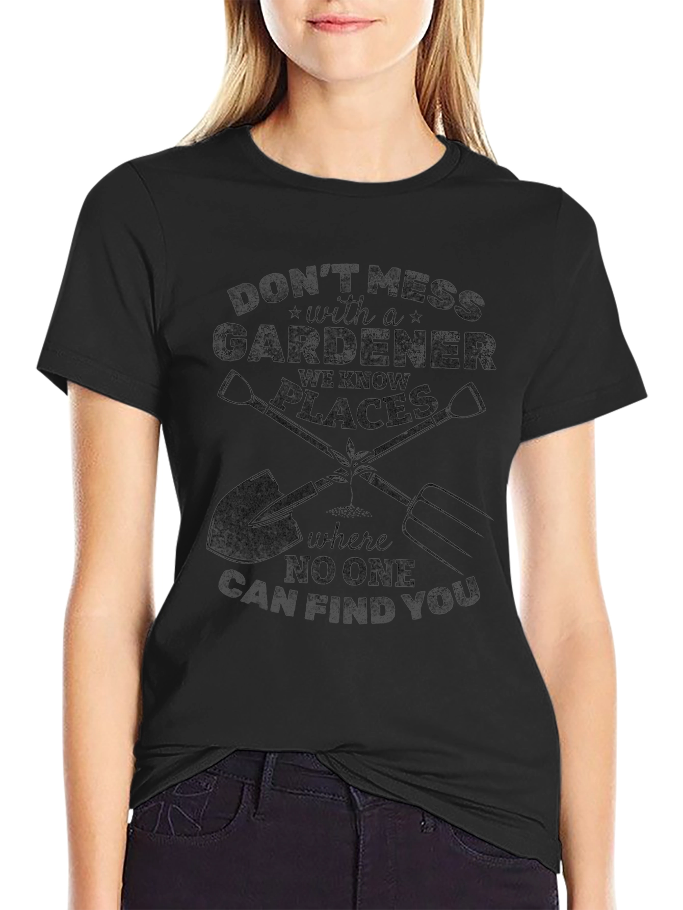 Gardener Graphic Tee - Dont Mess with a Gardener