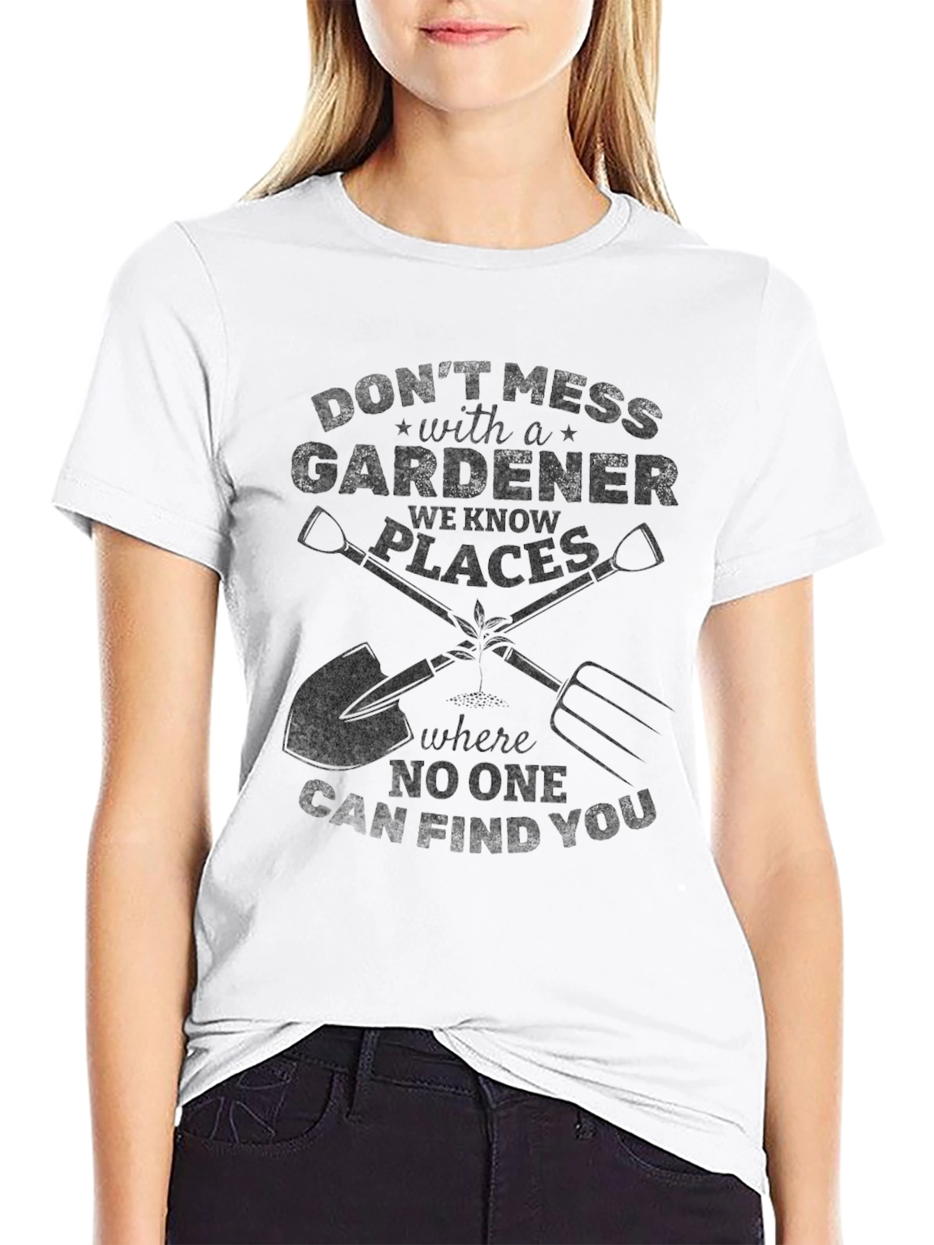 Gardener Graphic Tee - Dont Mess with a Gardener
