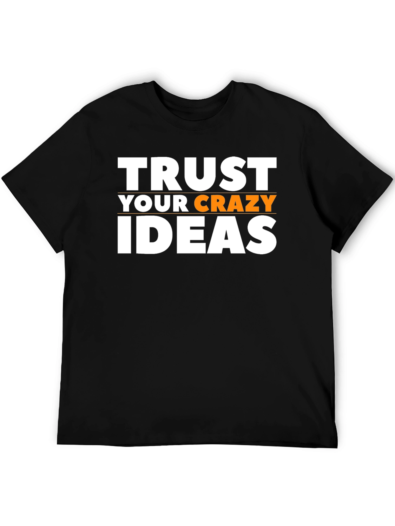 Trust Your Crazy Ideas Graphic Tee - Black