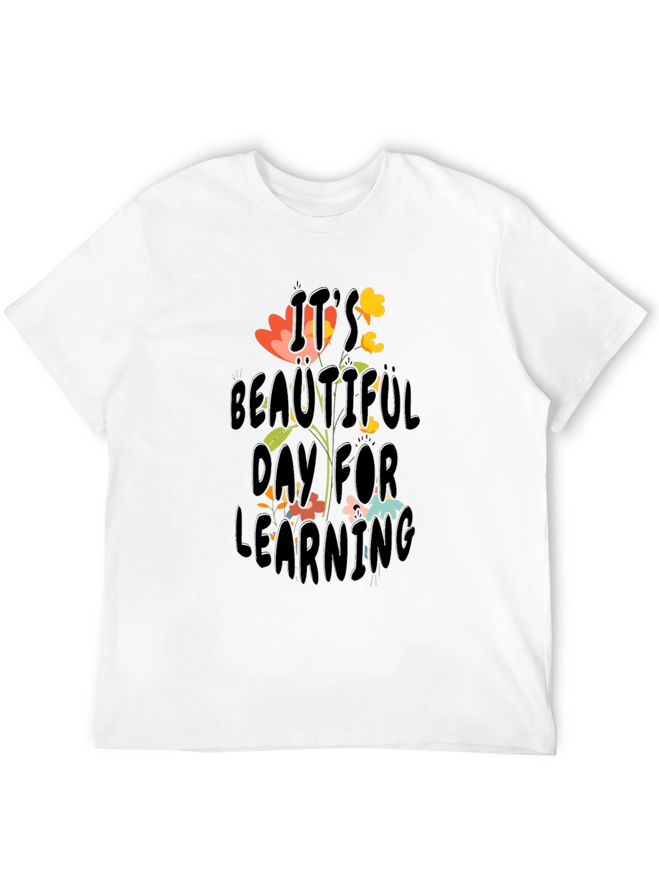 Beautiful Day For Learning T-Shirt