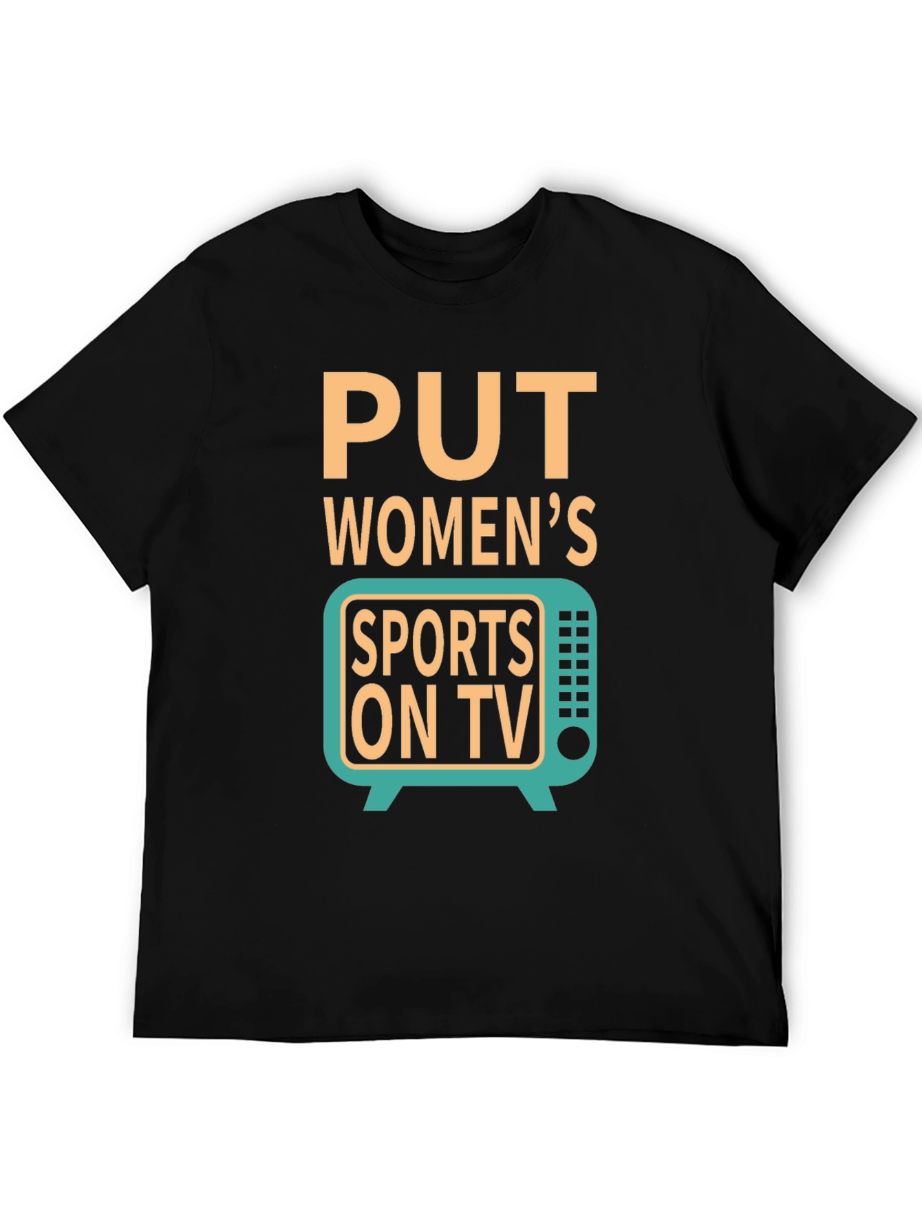 Put Womens Sports on TV Graphic T-Shirt