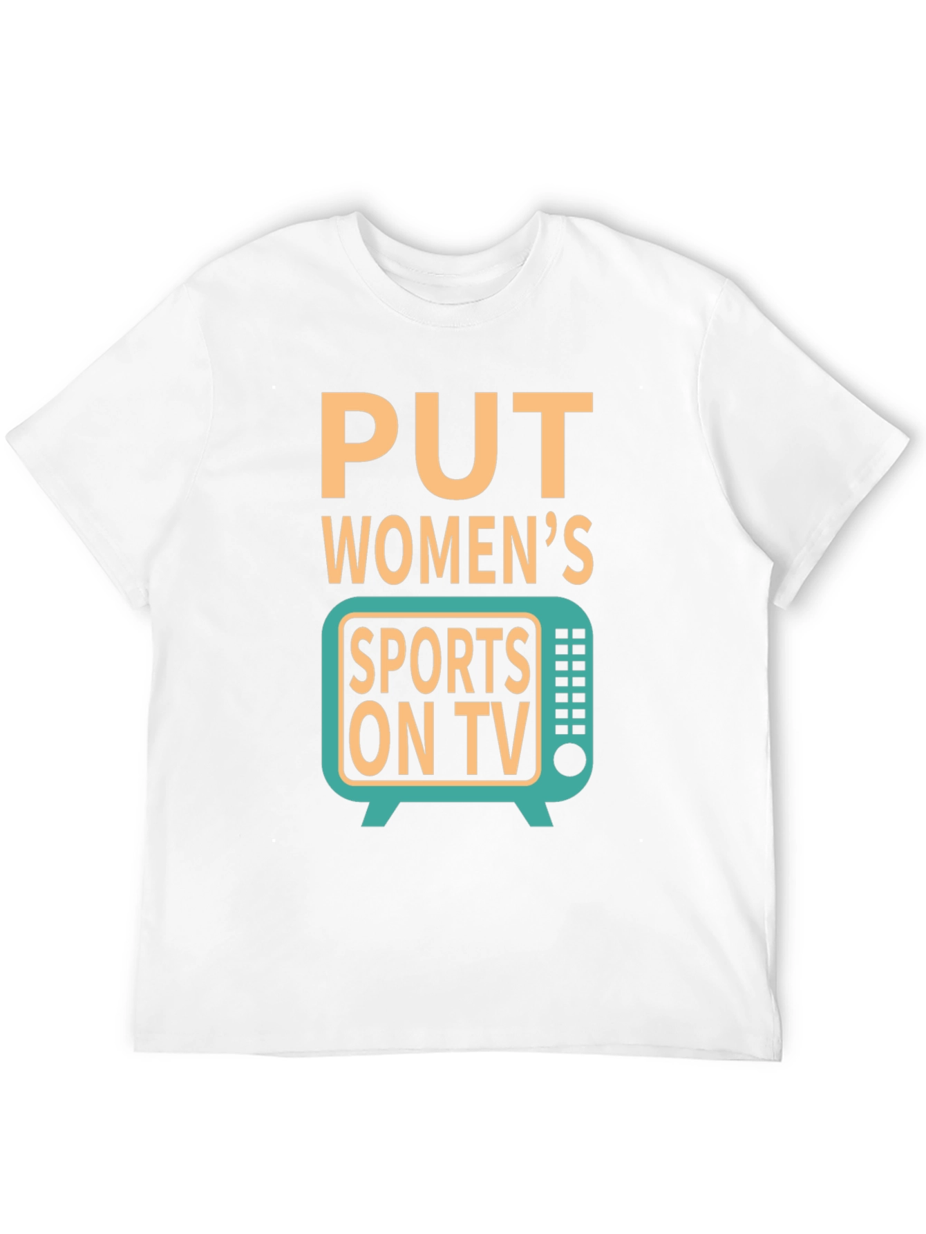 Put Womens Sports on TV Graphic T-Shirt
