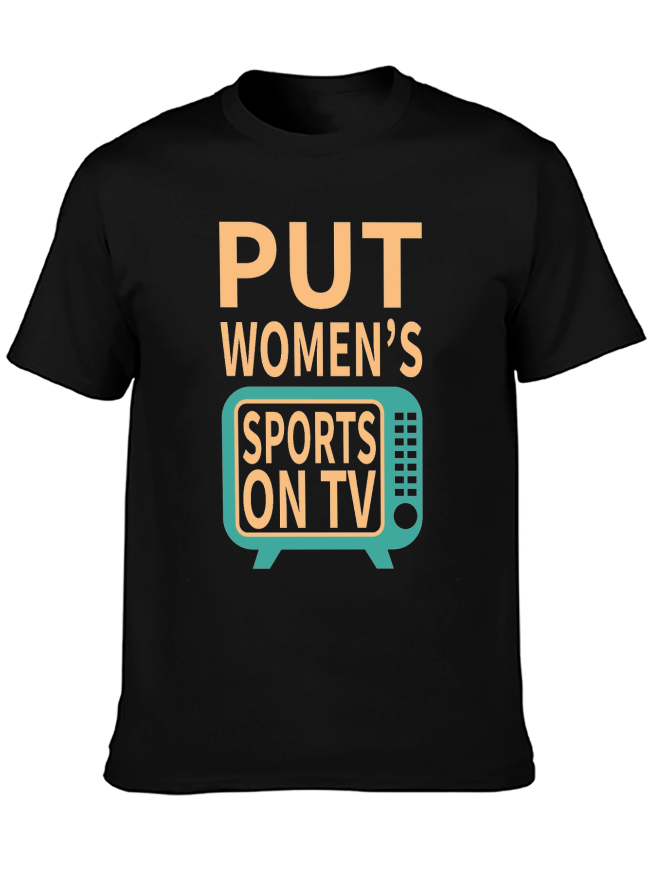 Put Womens Sports on TV Graphic T-Shirt