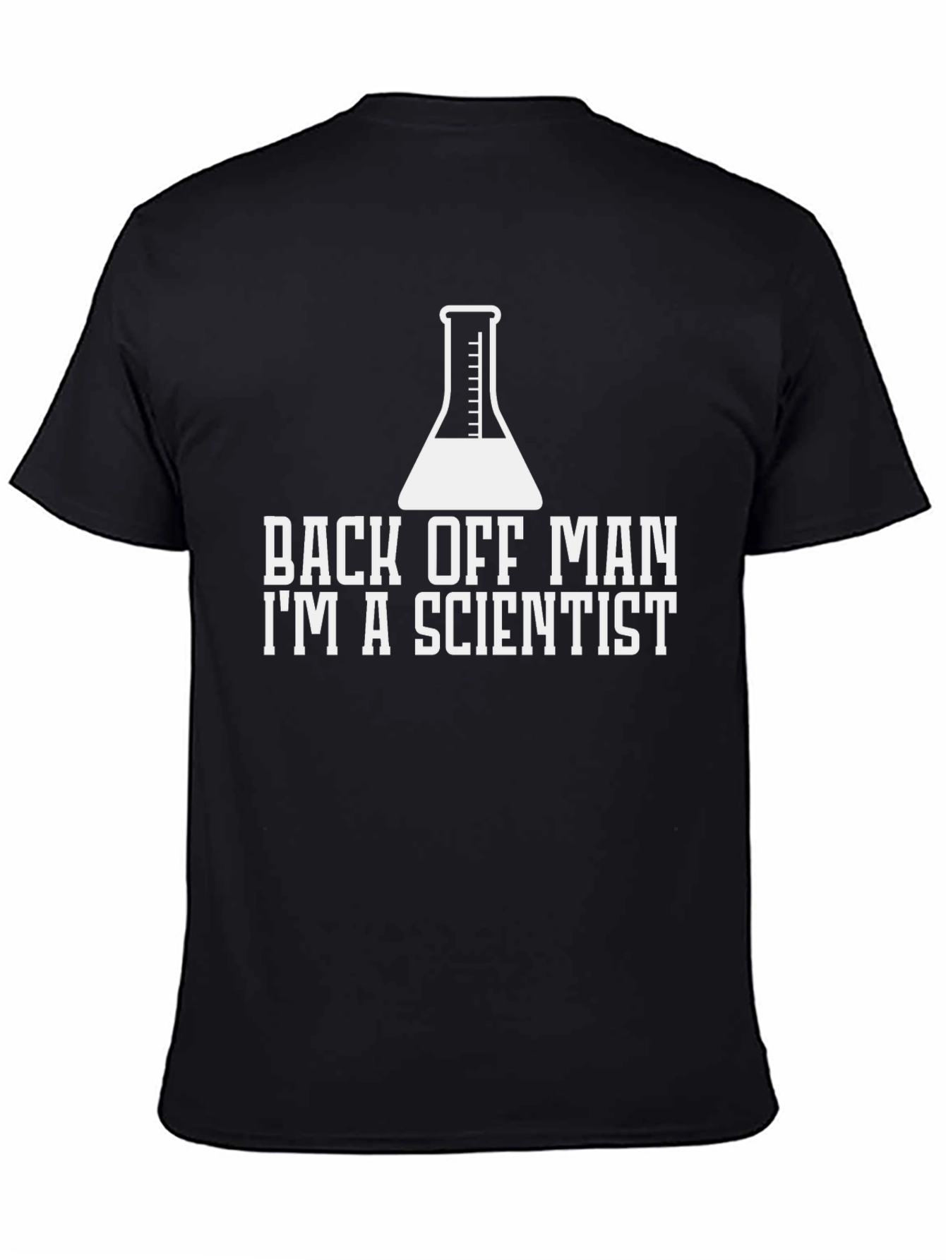 Scientist T-Shirt - Back Off Man!