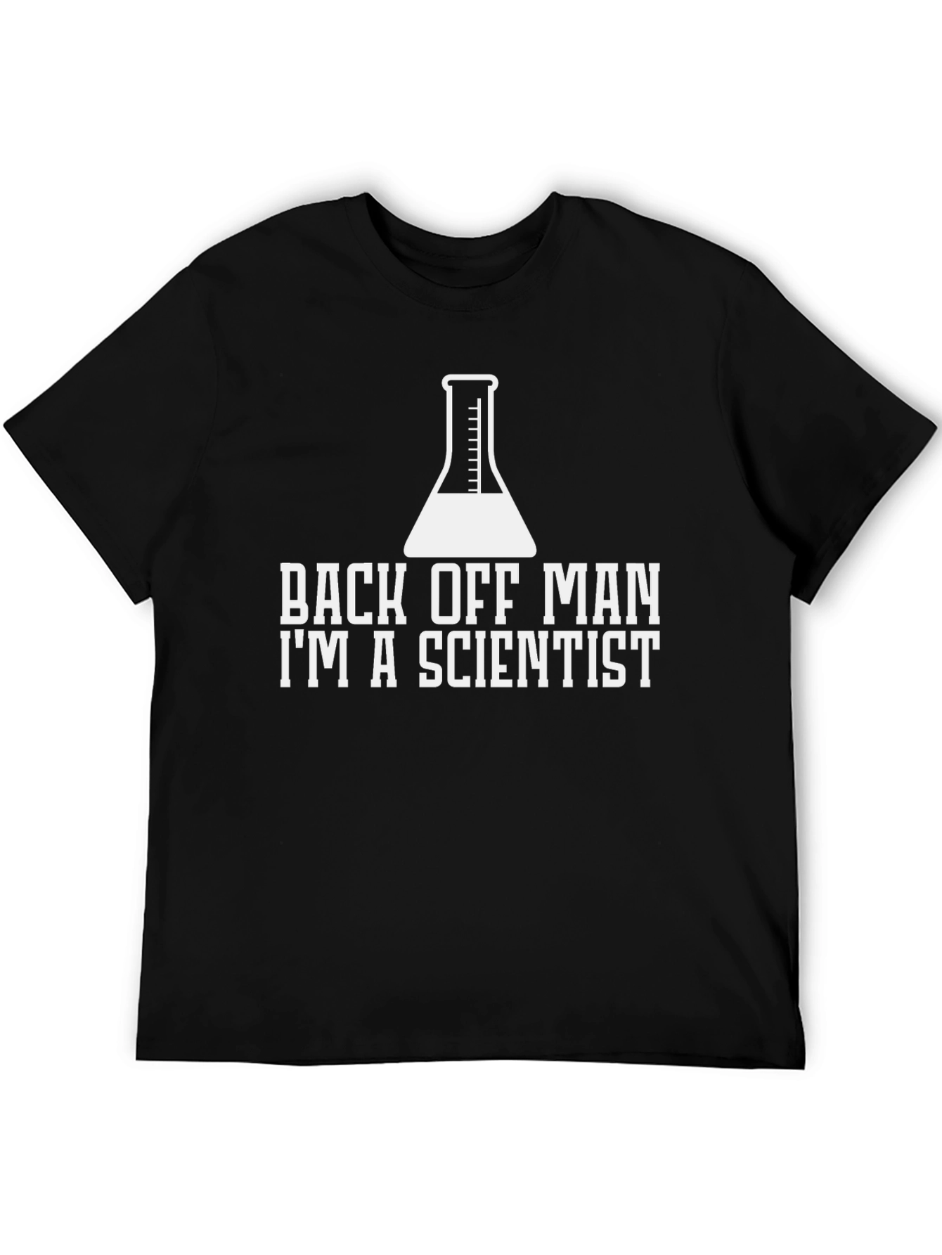 Scientist T-Shirt - Back Off Man!