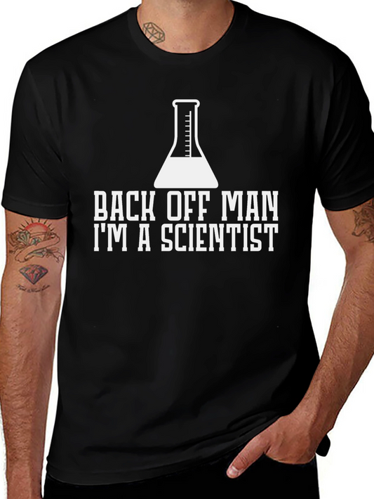 Scientist T-Shirt - Back Off Man!