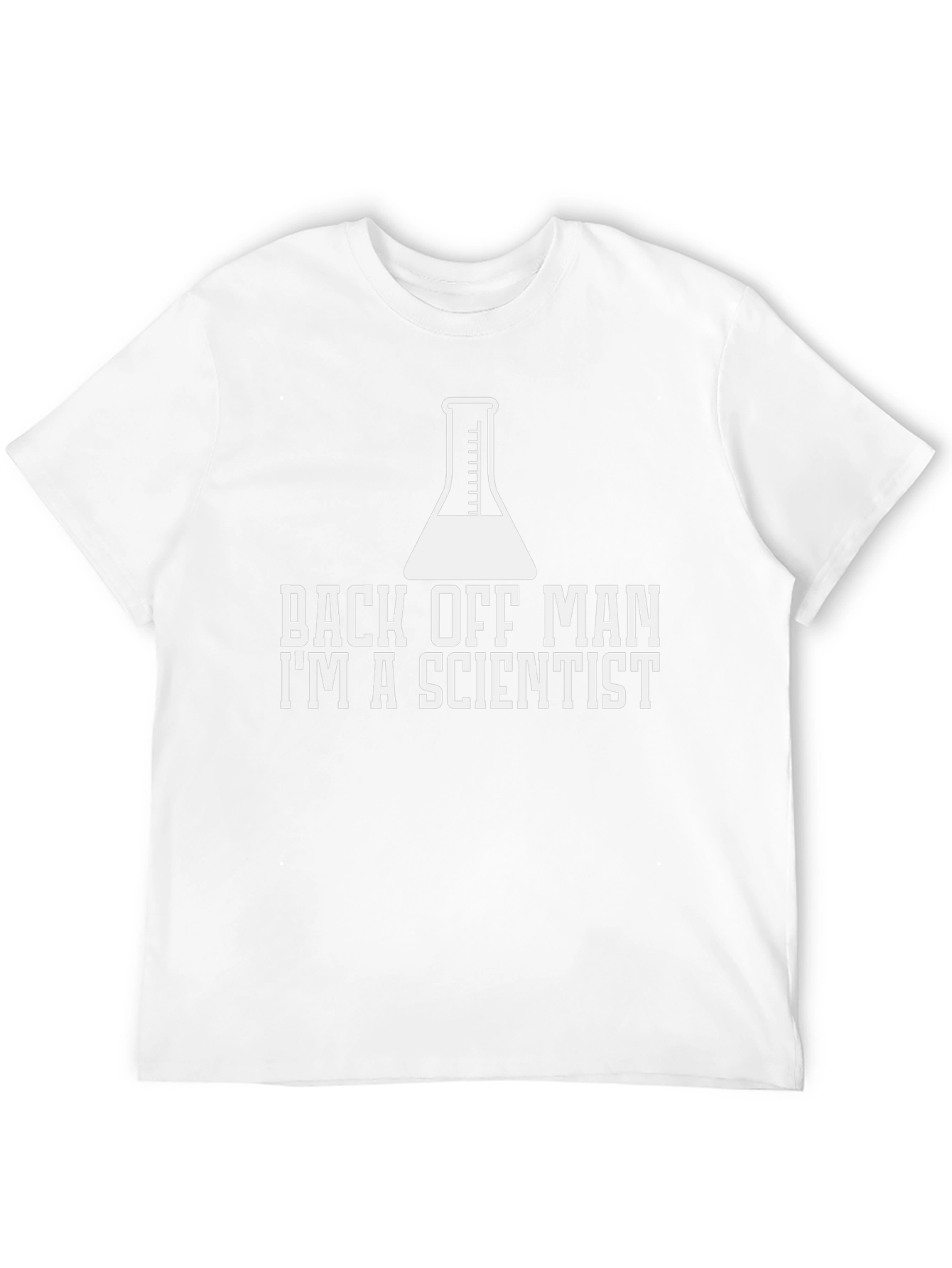 Scientist T-Shirt - Back Off Man!