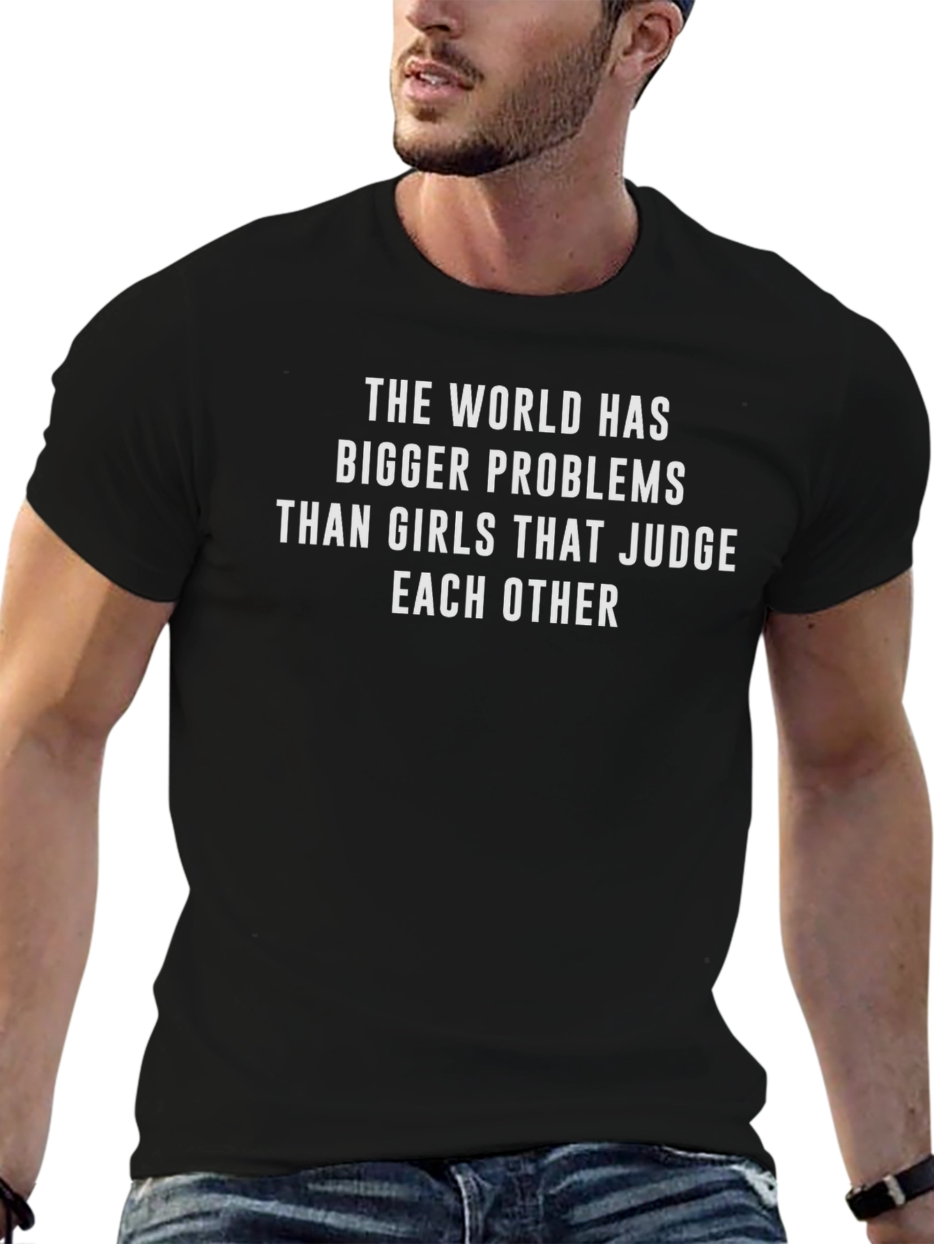 Statement Tee: Bigger Problems Than Judging Girls