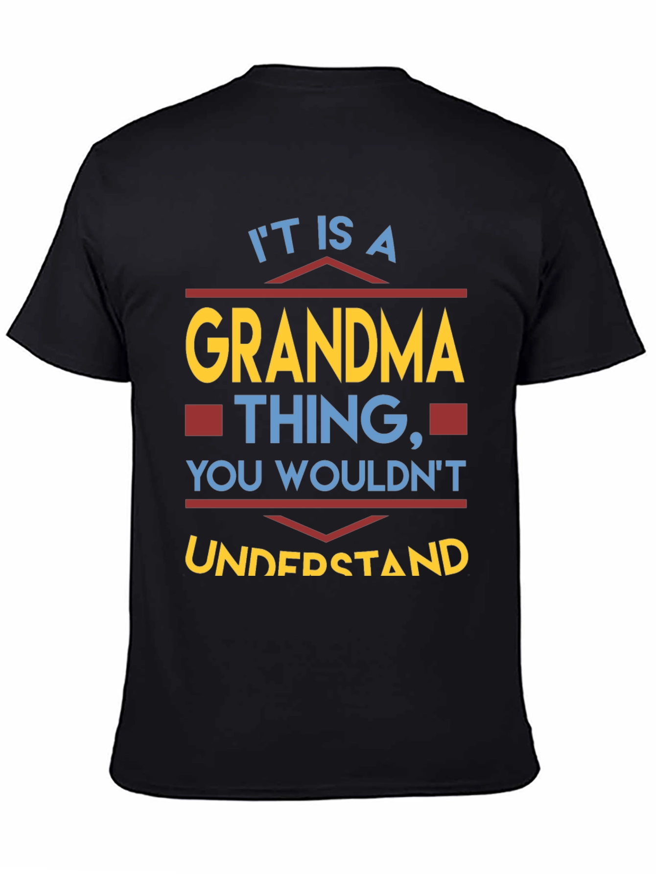 Grandma Thing T-Shirt - You Wouldnt Understand!