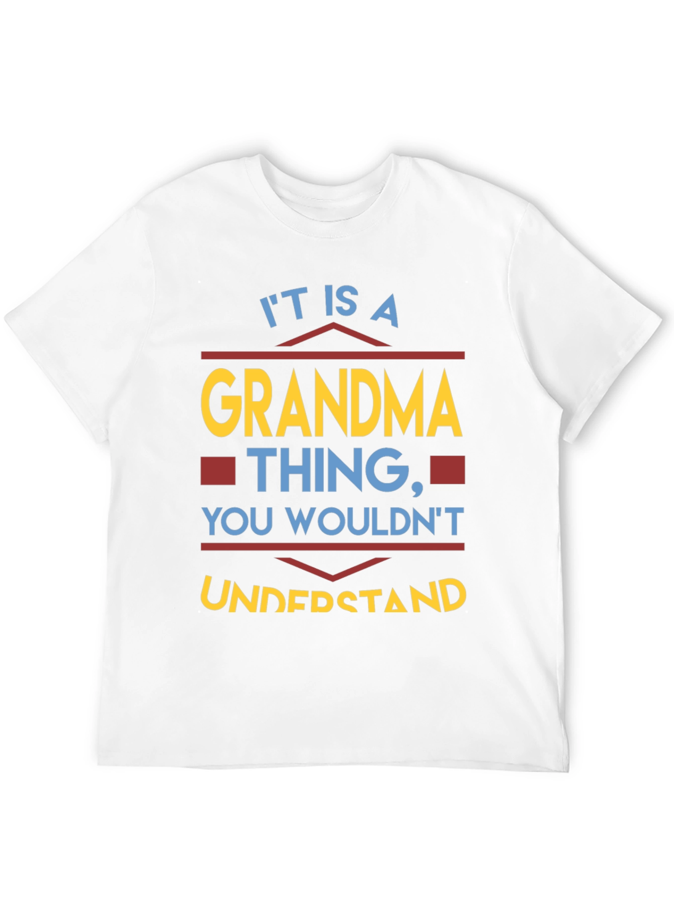 Grandma Thing T-Shirt - You Wouldnt Understand!