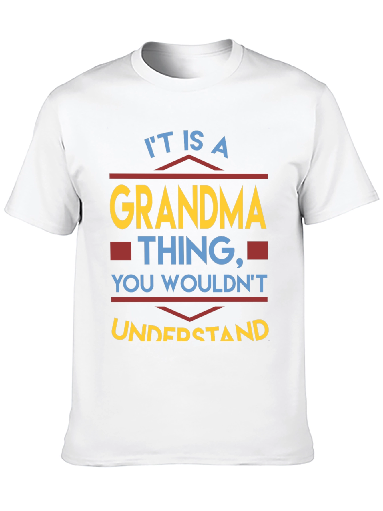 Grandma Thing T-Shirt - You Wouldnt Understand!