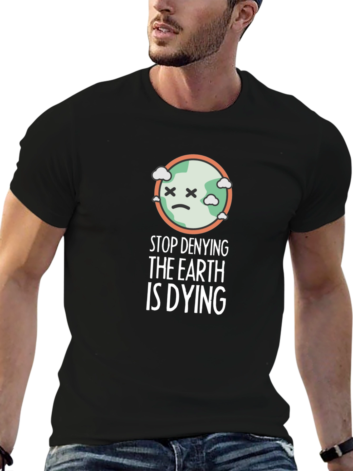 Stop Denying Earth Is Dying Graphic Tee