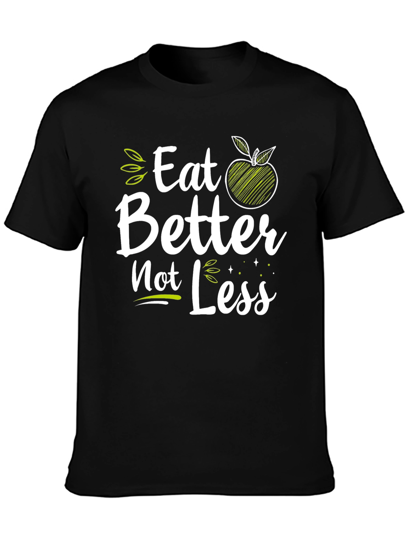 Eat Better Not Less Graphic Tee