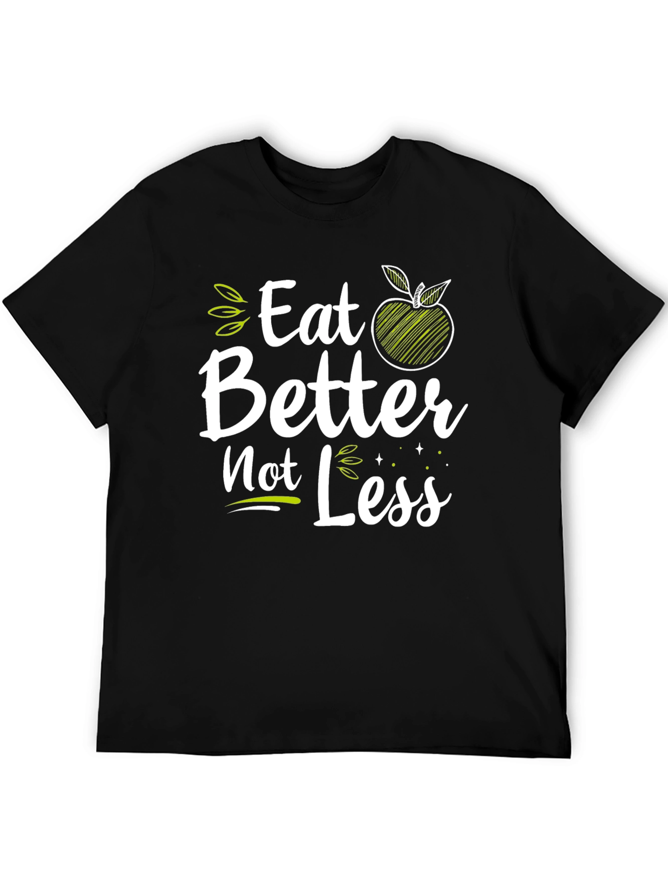 Eat Better Not Less Graphic Tee