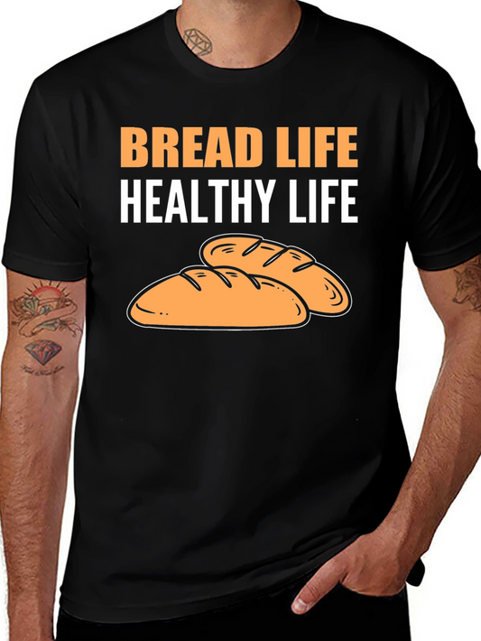 Bread Life T-Shirt - Healthy Lifestyle Tee
