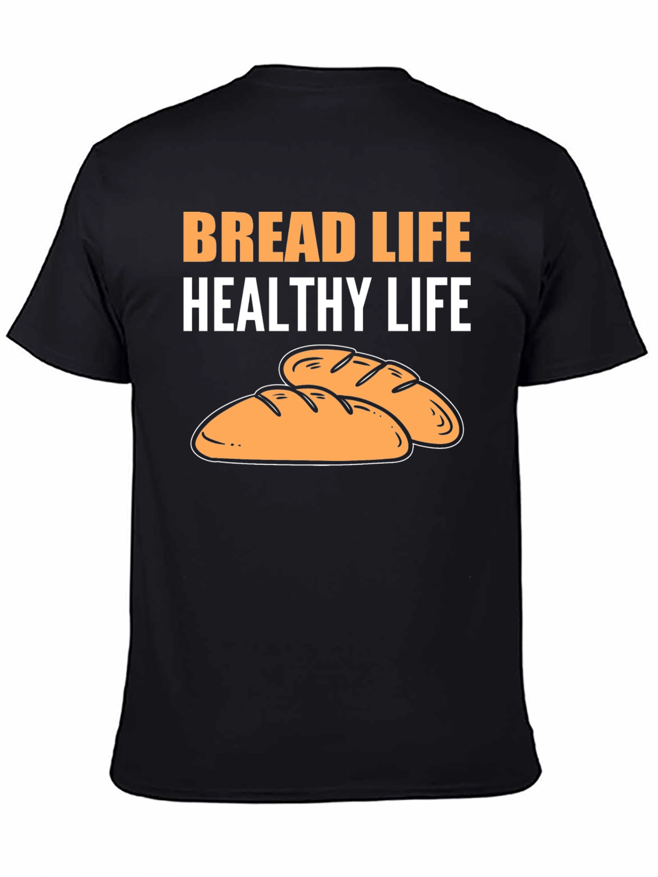 Bread Life T-Shirt - Healthy Lifestyle Tee
