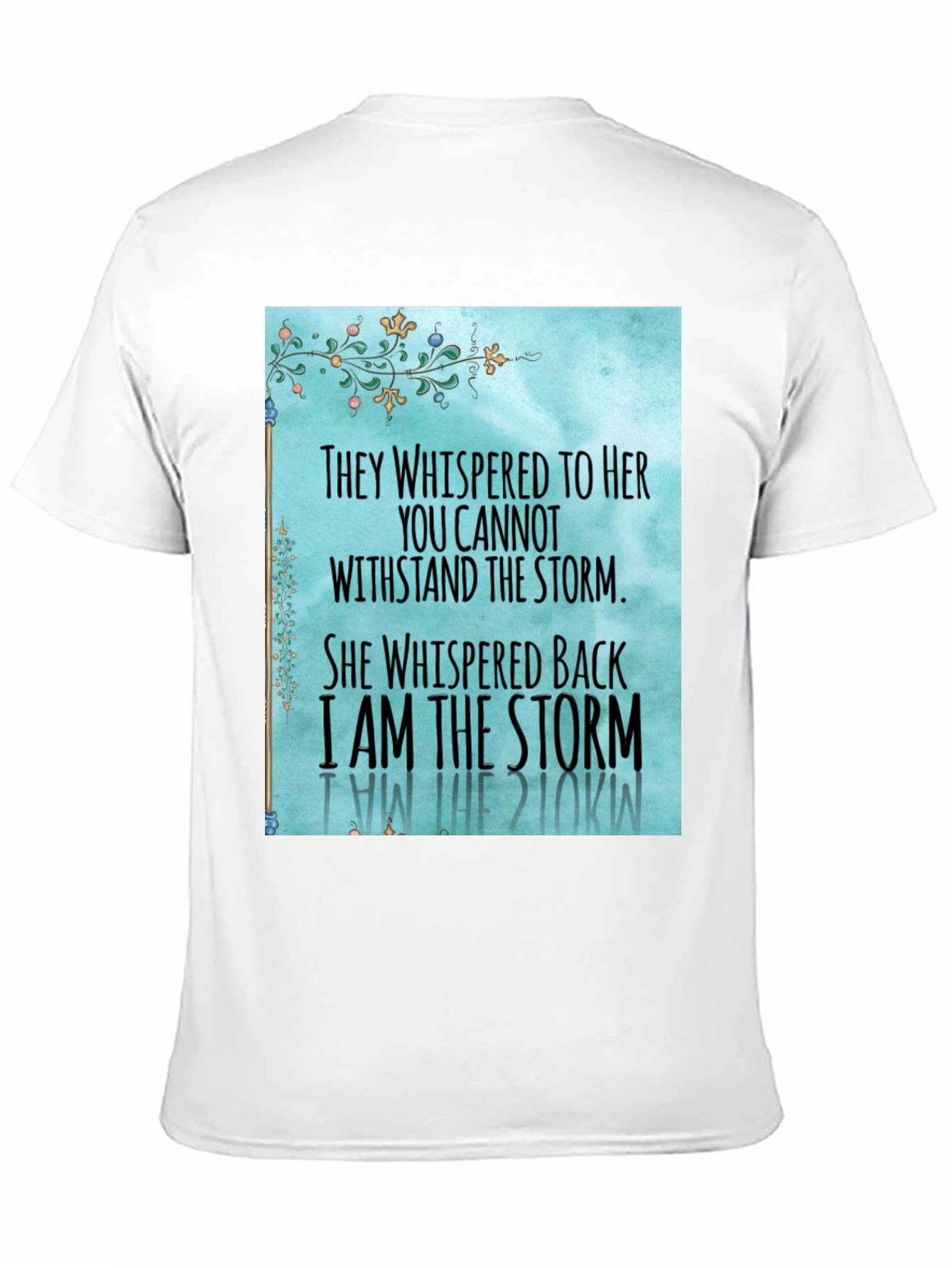 I Am the Storm Graphic T-Shirt