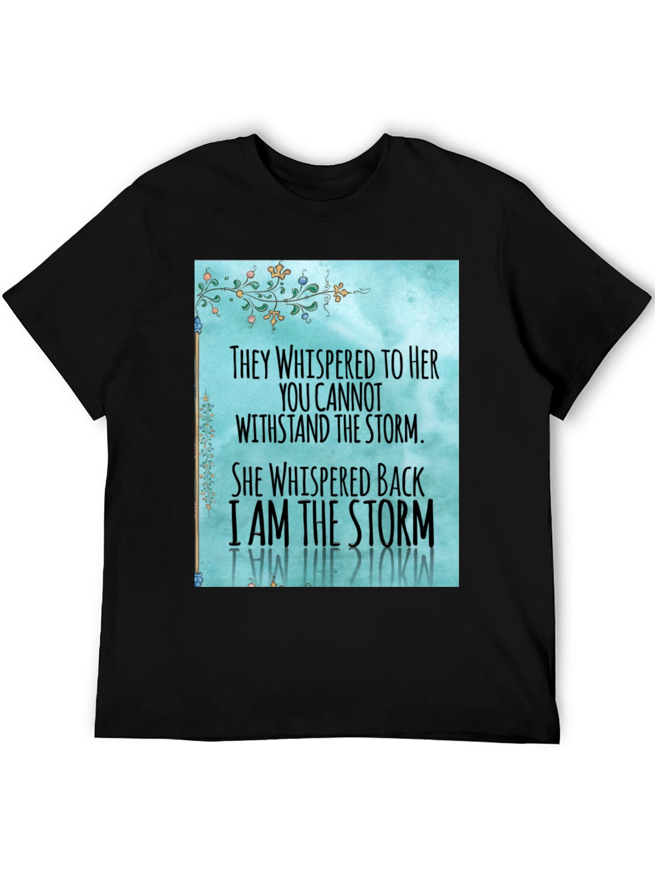 I Am the Storm Graphic T-Shirt