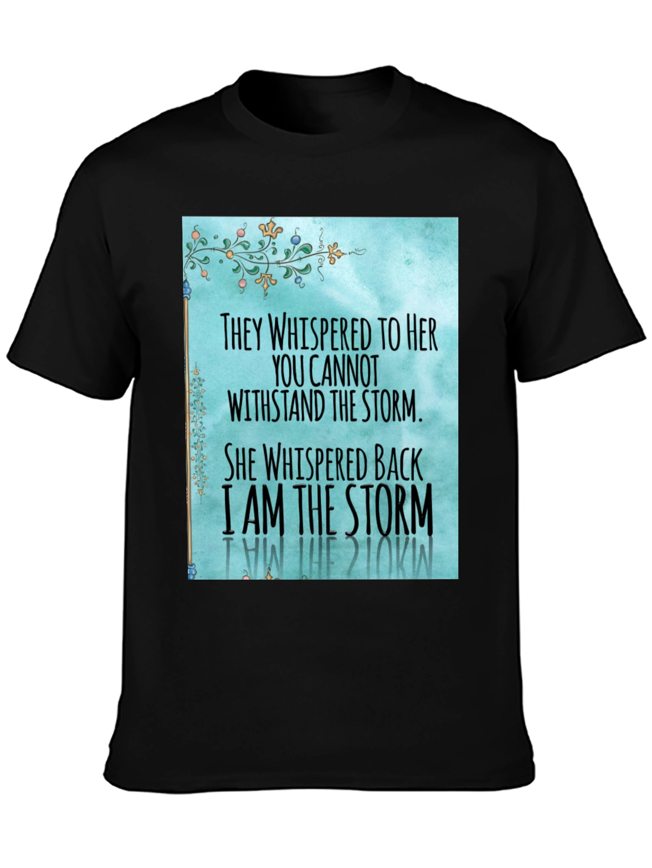 I Am the Storm Graphic T-Shirt