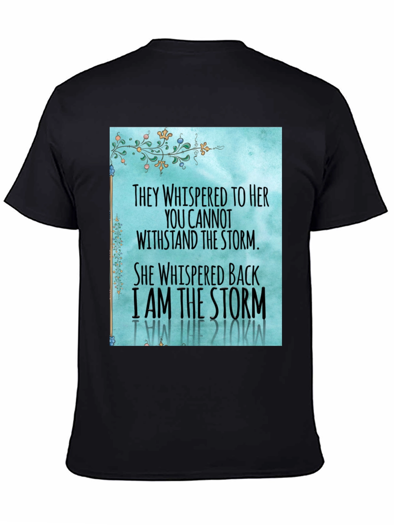 I Am the Storm Graphic T-Shirt
