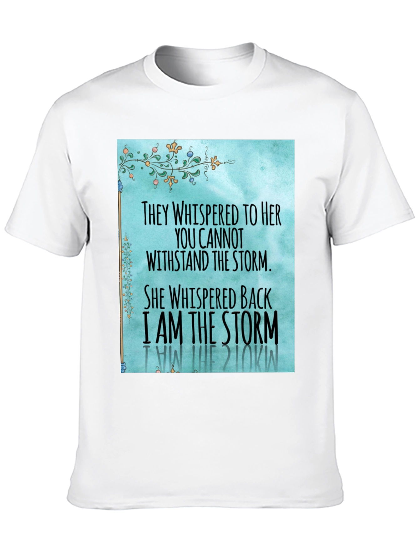 I Am the Storm Graphic T-Shirt