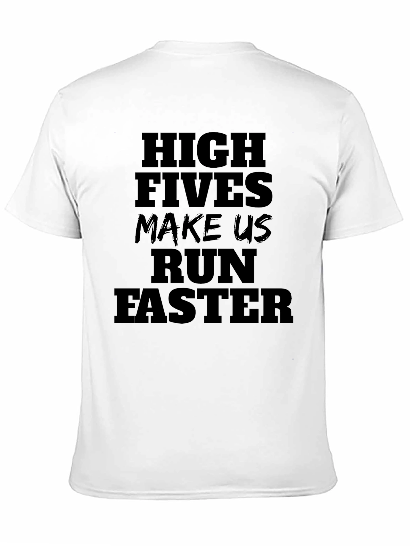 High Fives Make Us Run Faster Black T-Shirt