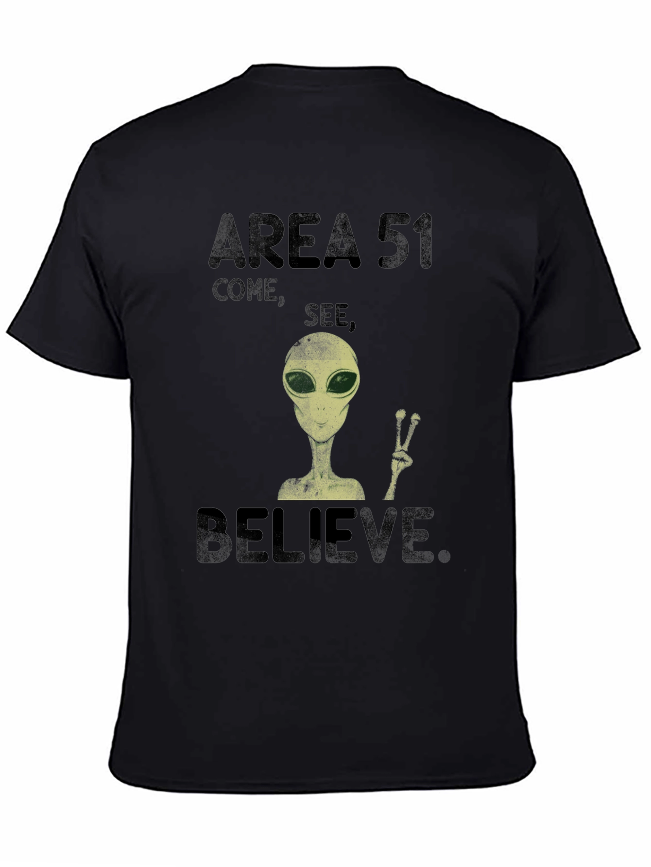 Area 51 Come See Believe Alien Graphic T-Shirt