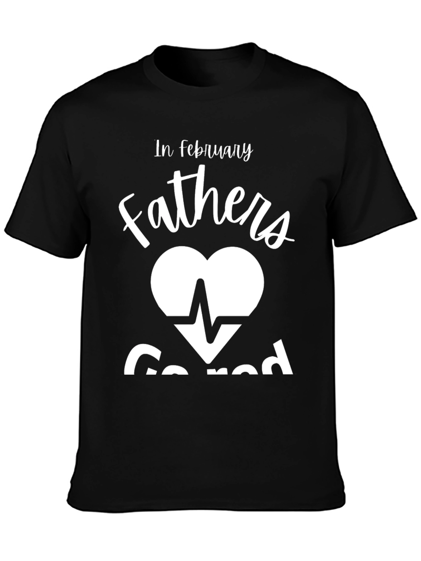February Fathers Heartbeat T-Shirt - Black