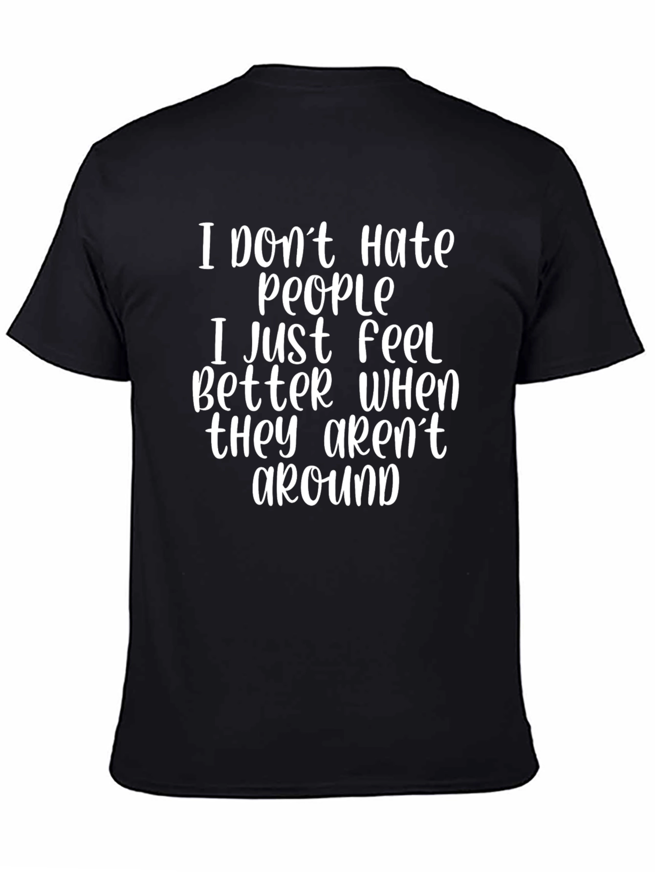 Funny Sarcastic T-Shirt - I Dont Hate People