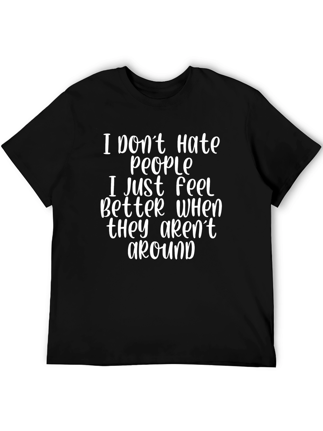 Funny Sarcastic T-Shirt - I Dont Hate People