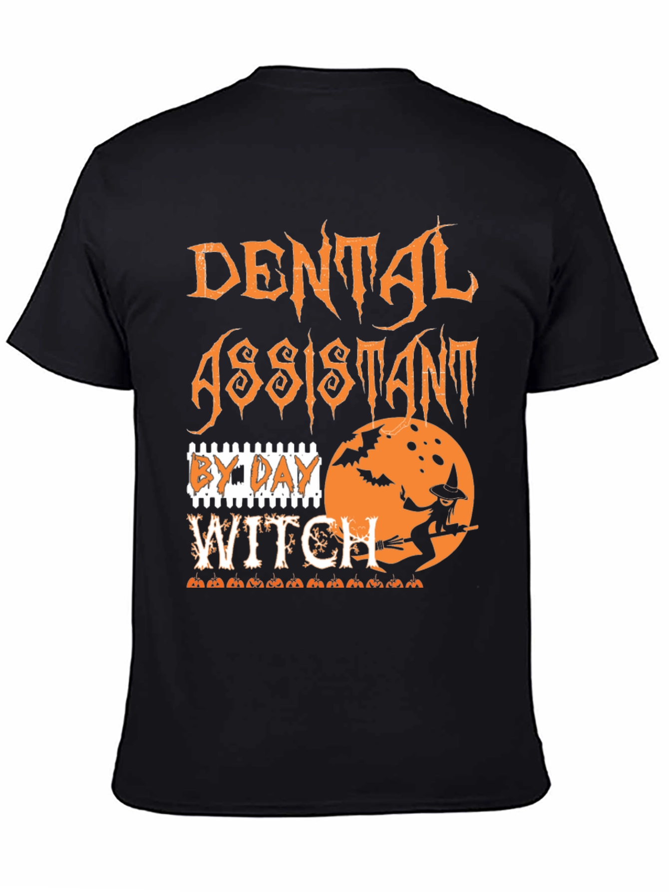 Dental Assistant By Day Witch Halloween T-Shirt