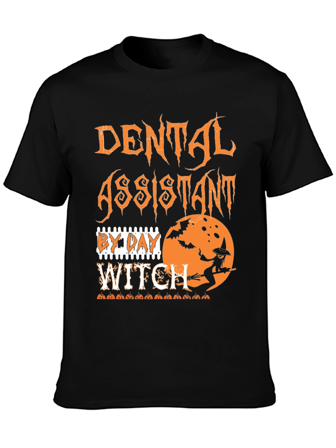 Dental Assistant By Day Witch Halloween T-Shirt