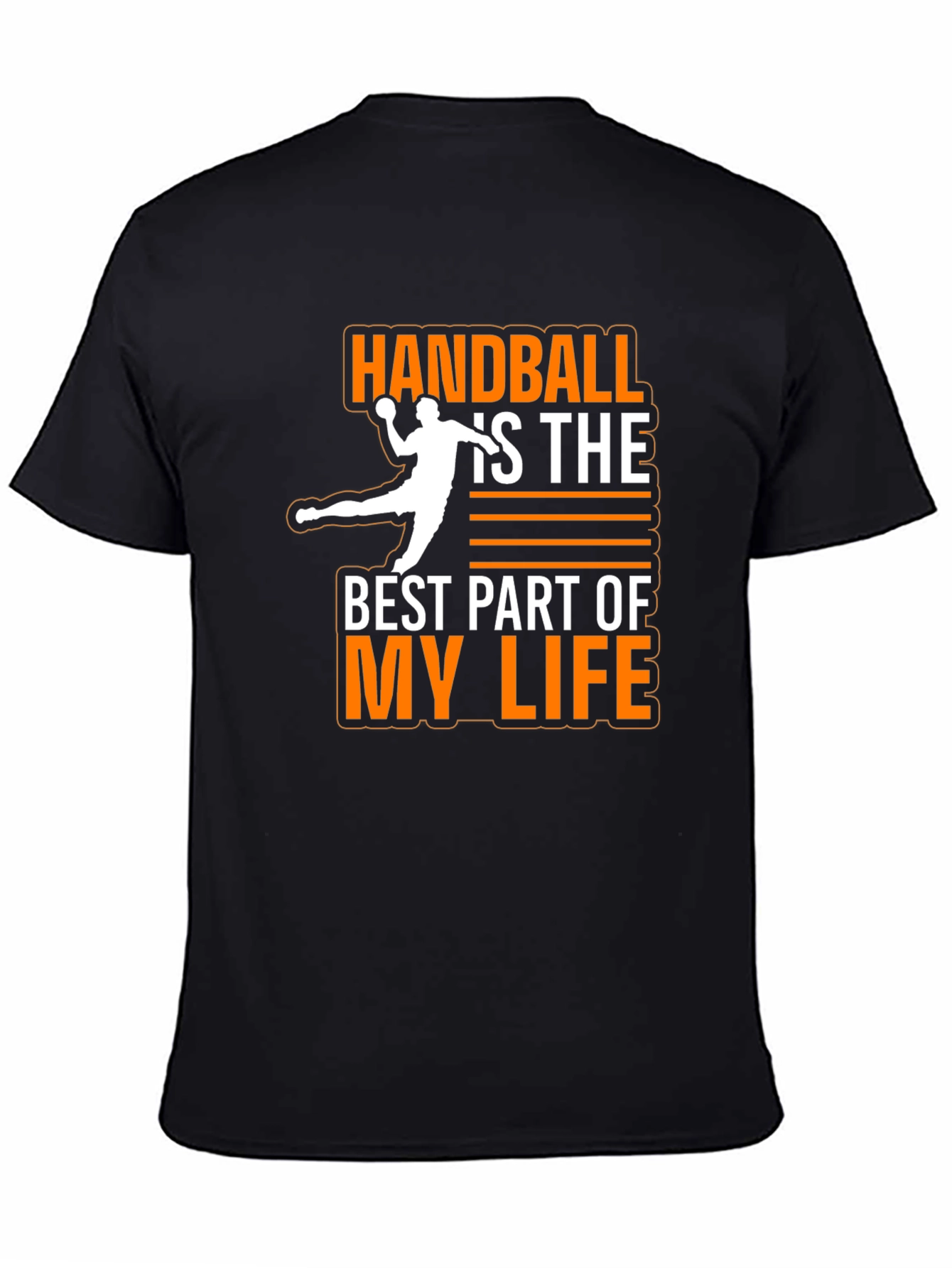 Handball Is The Best Part of My Life T-Shirt