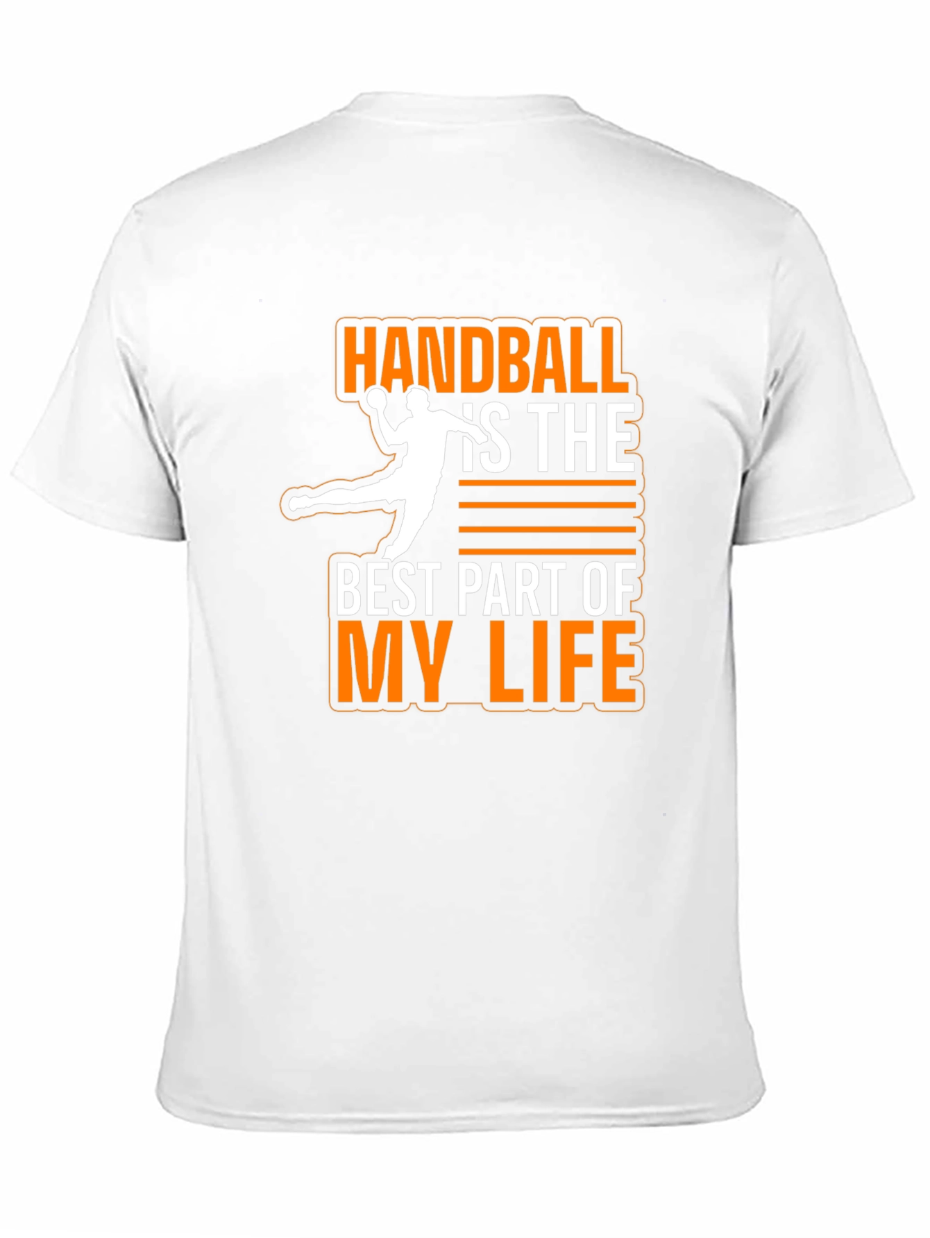 Handball Is The Best Part of My Life T-Shirt