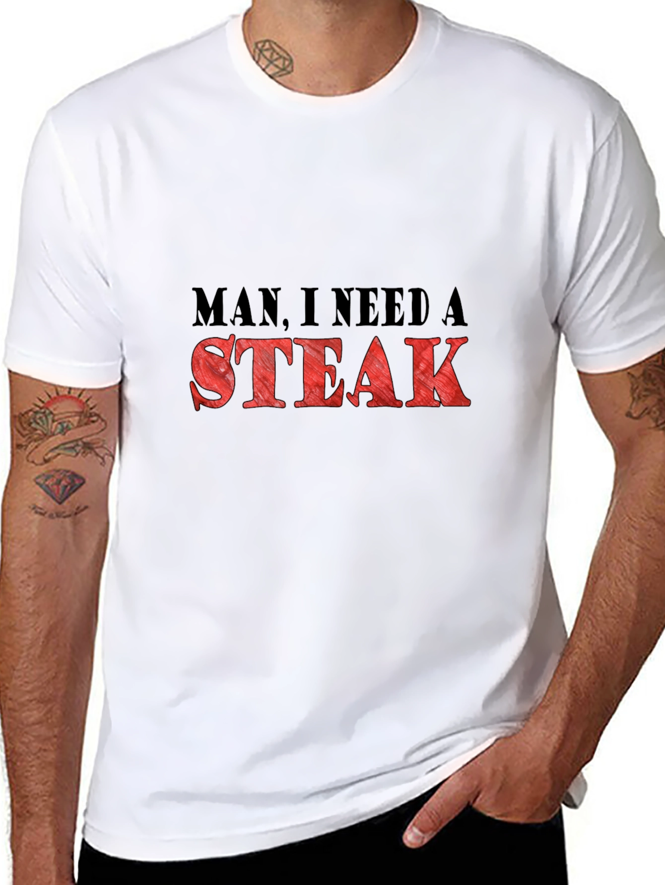 Man I Need a Steak Graphic T-Shirt