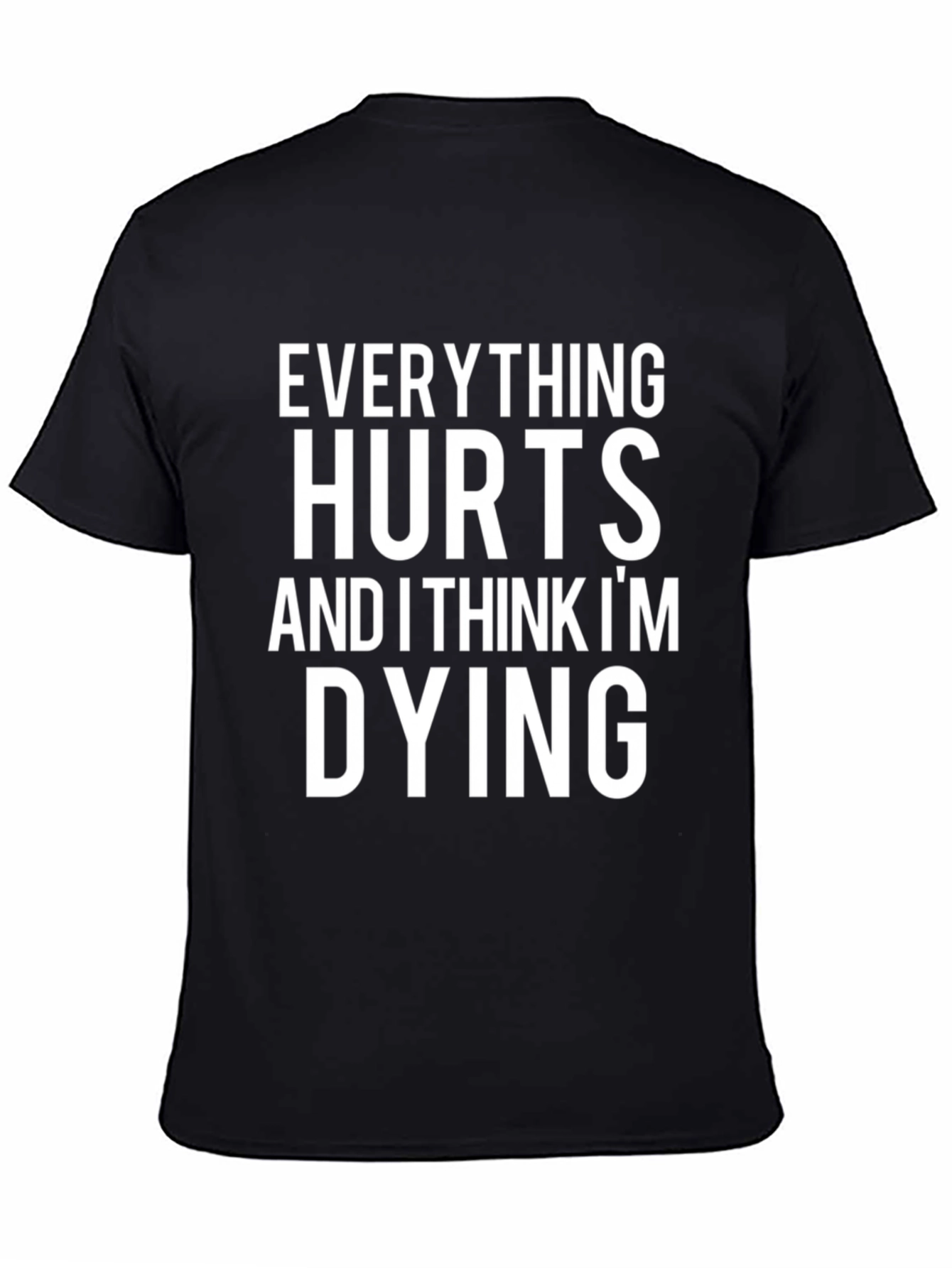 Funny Everything Hurts T-Shirt