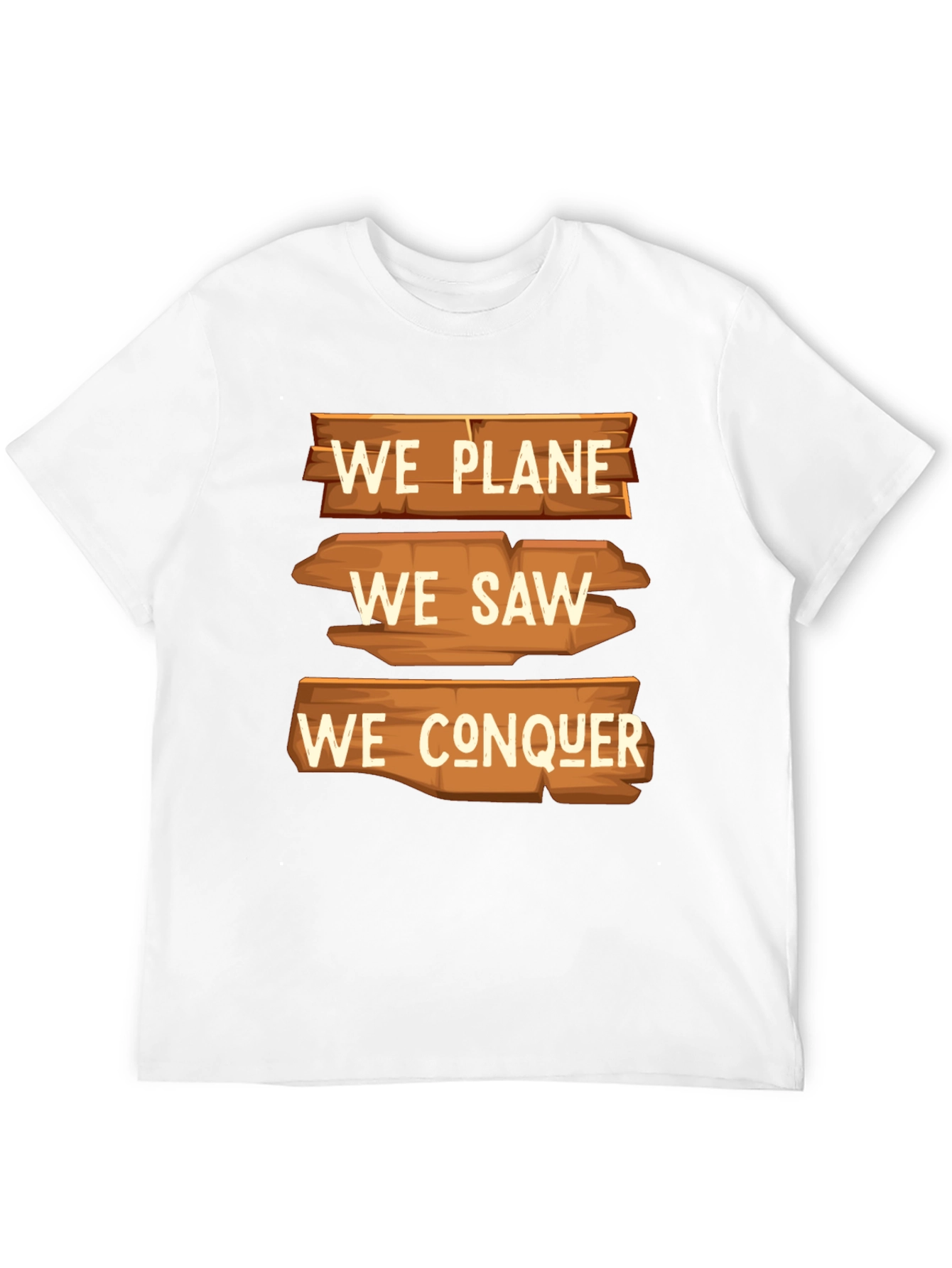We Plane We Saw We Conquer Graphic T-Shirt