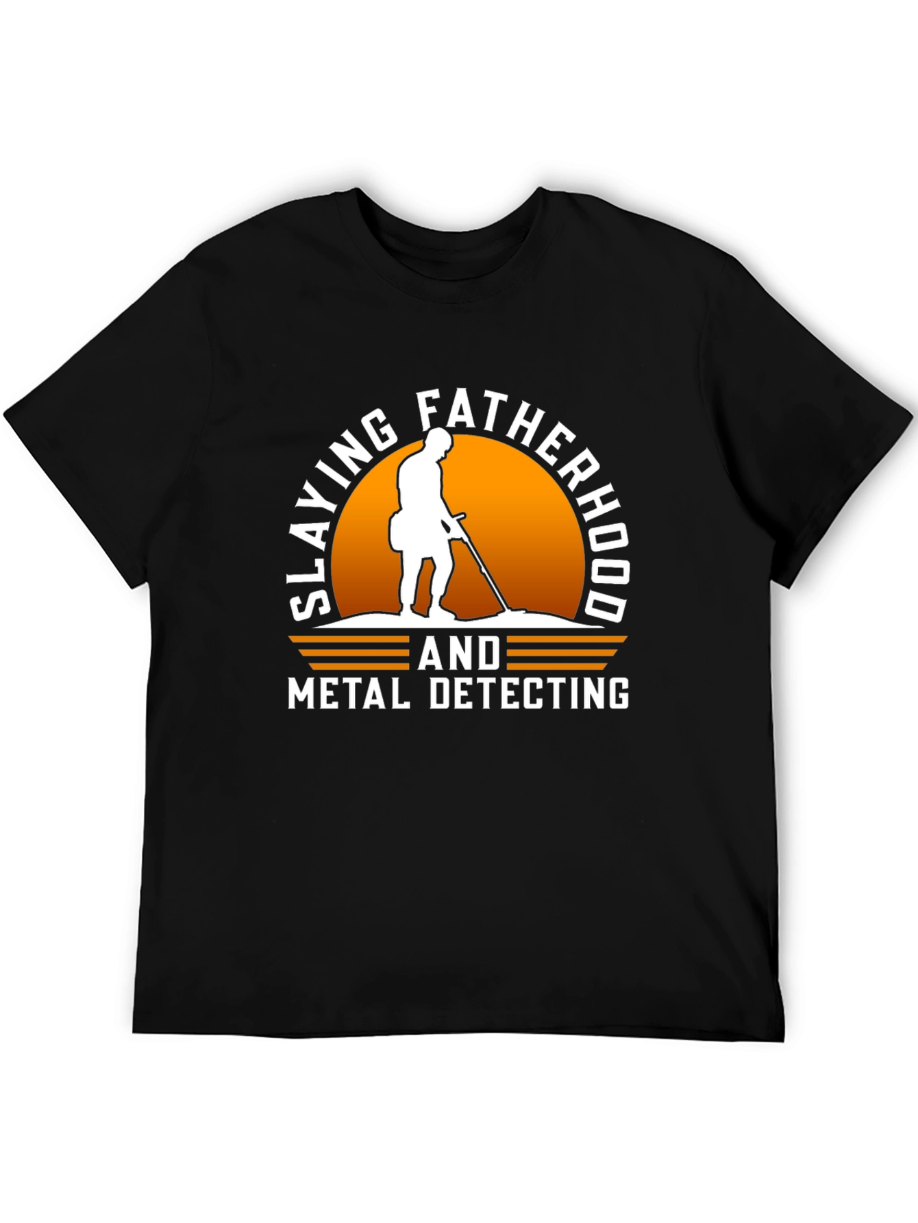 Slaying Fatherhood & Metal Detecting Black T-Shirt