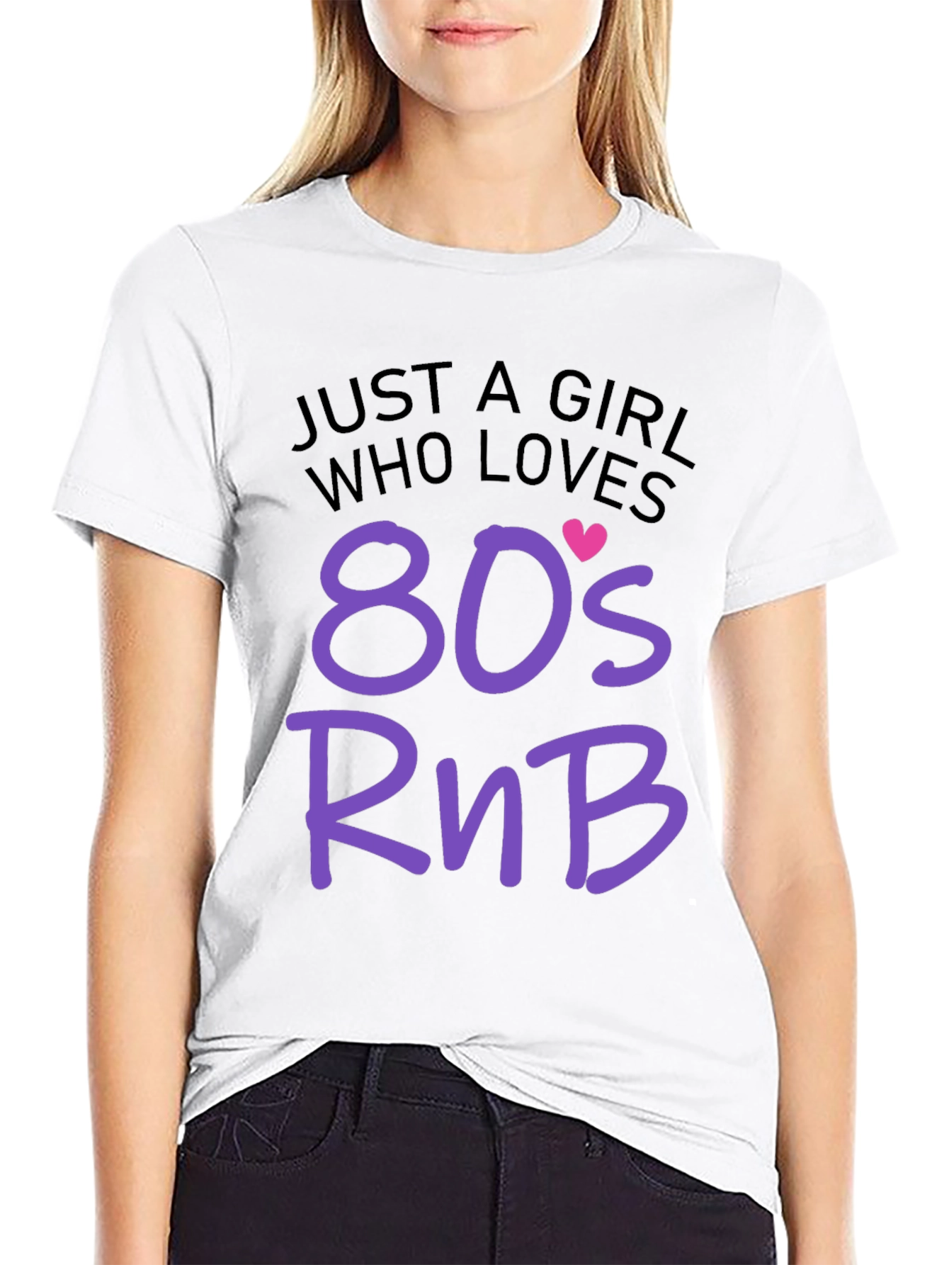 Just A Girl Who Loves 80s RnB Black T-Shirt