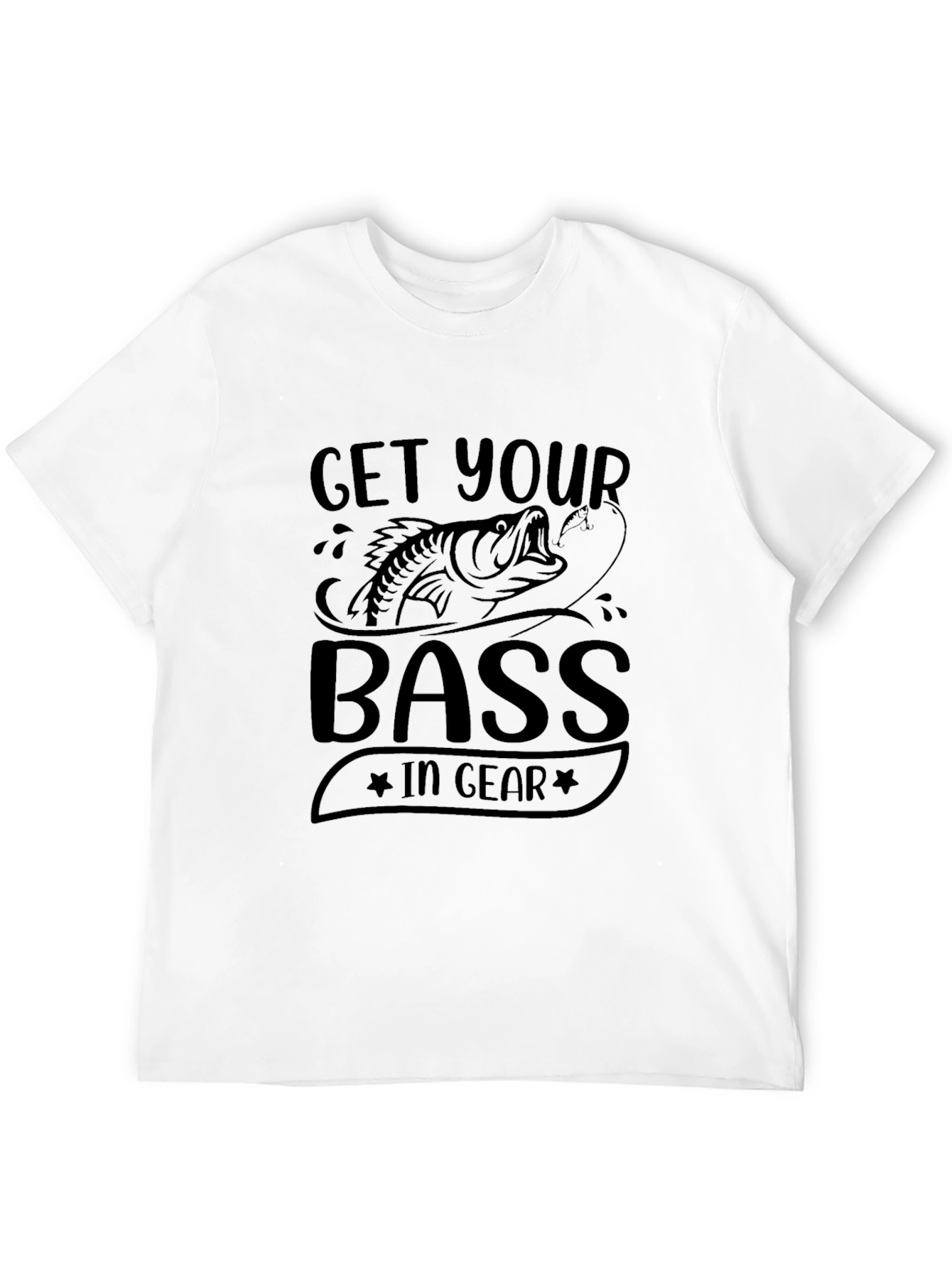 Get Your Bass in Gear Fishing T-Shirt
