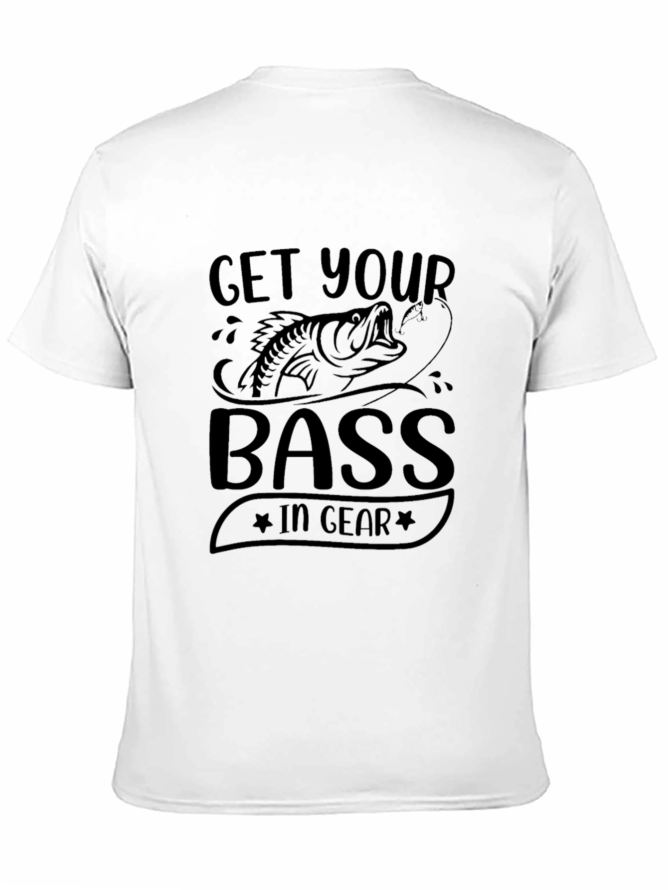 Get Your Bass in Gear Fishing T-Shirt