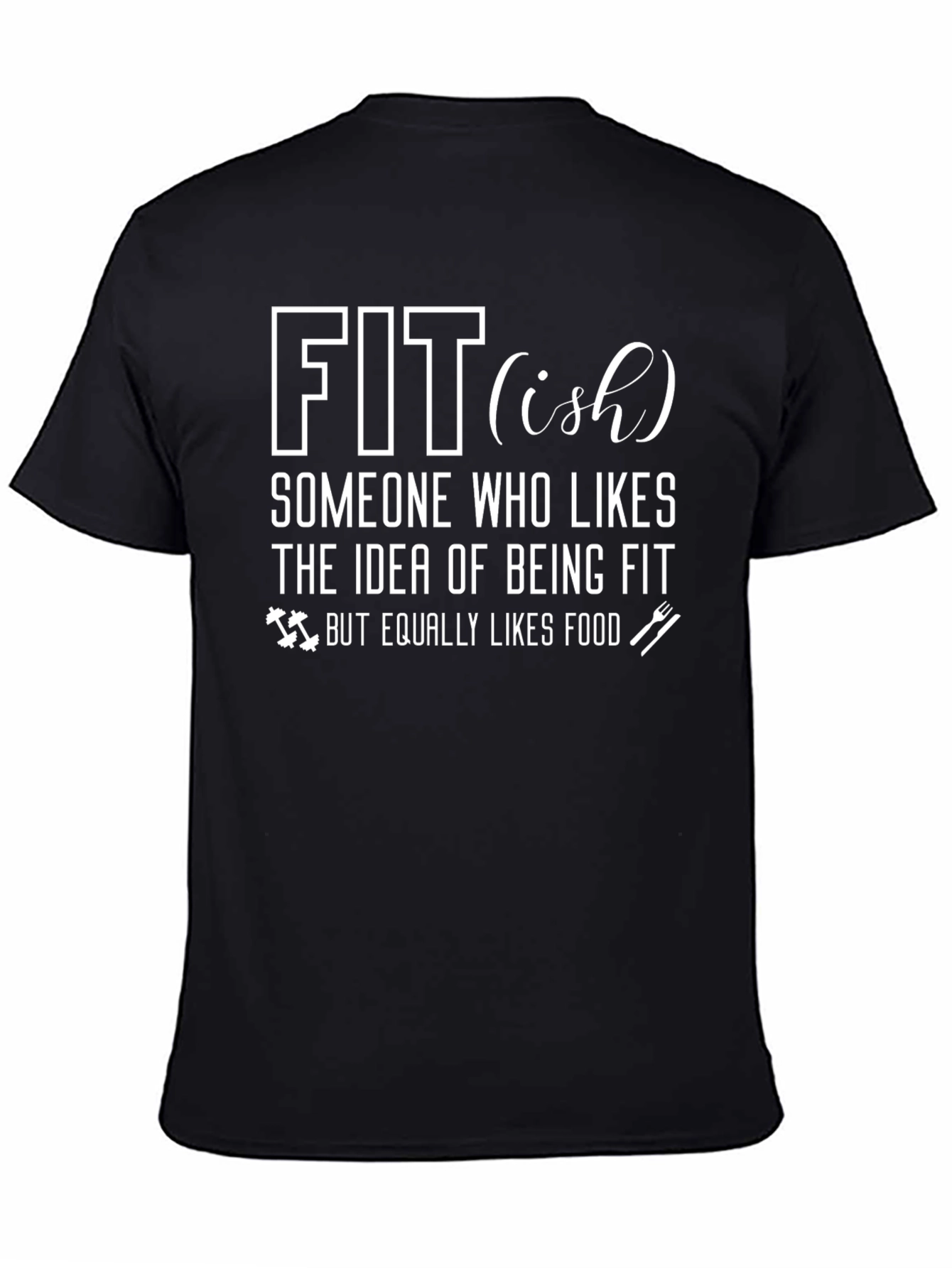 Fit(ish) Graphic T-Shirt:  Humorous Fitness Tee