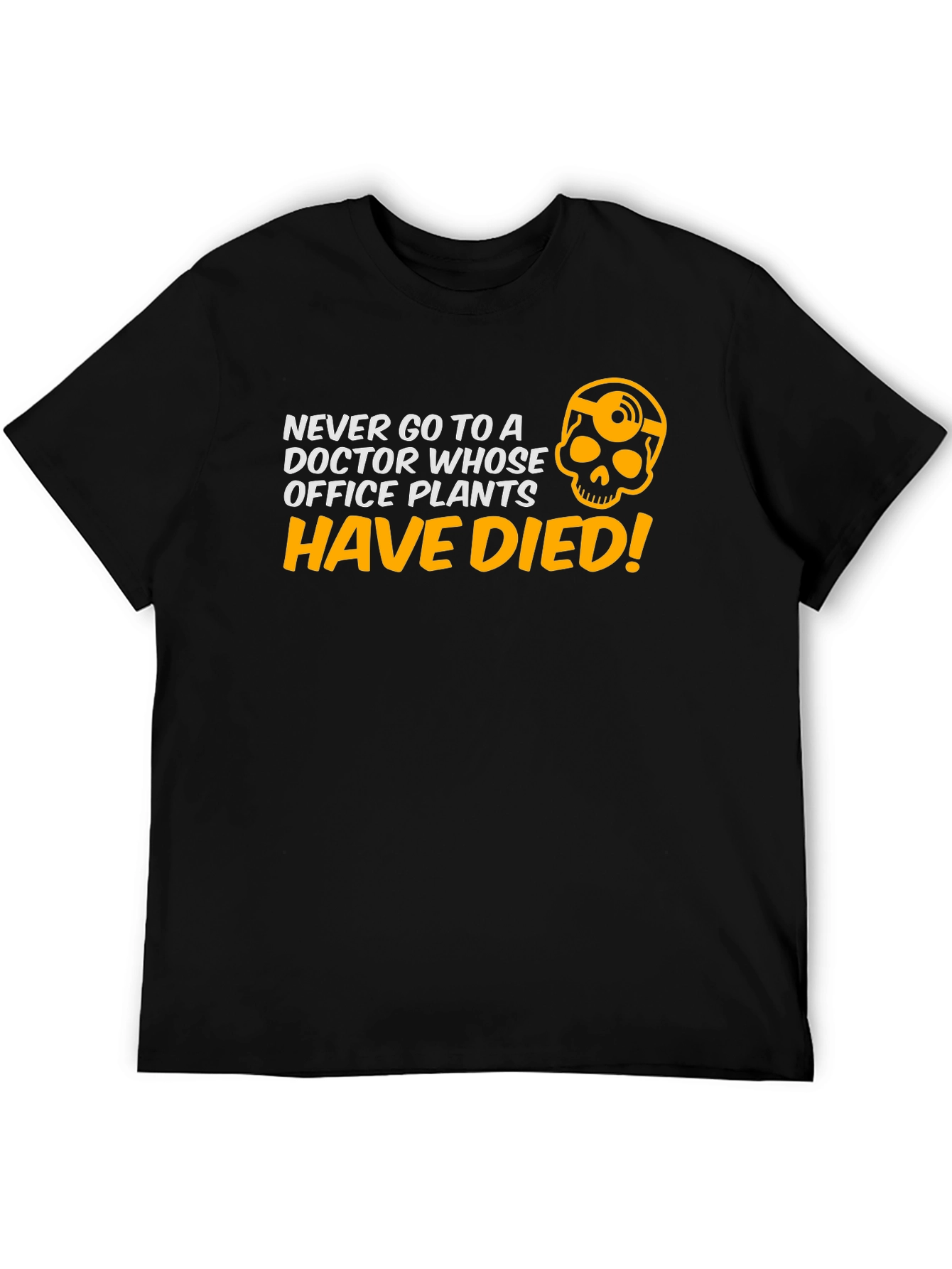 Never Go to a Doctor T-Shirt