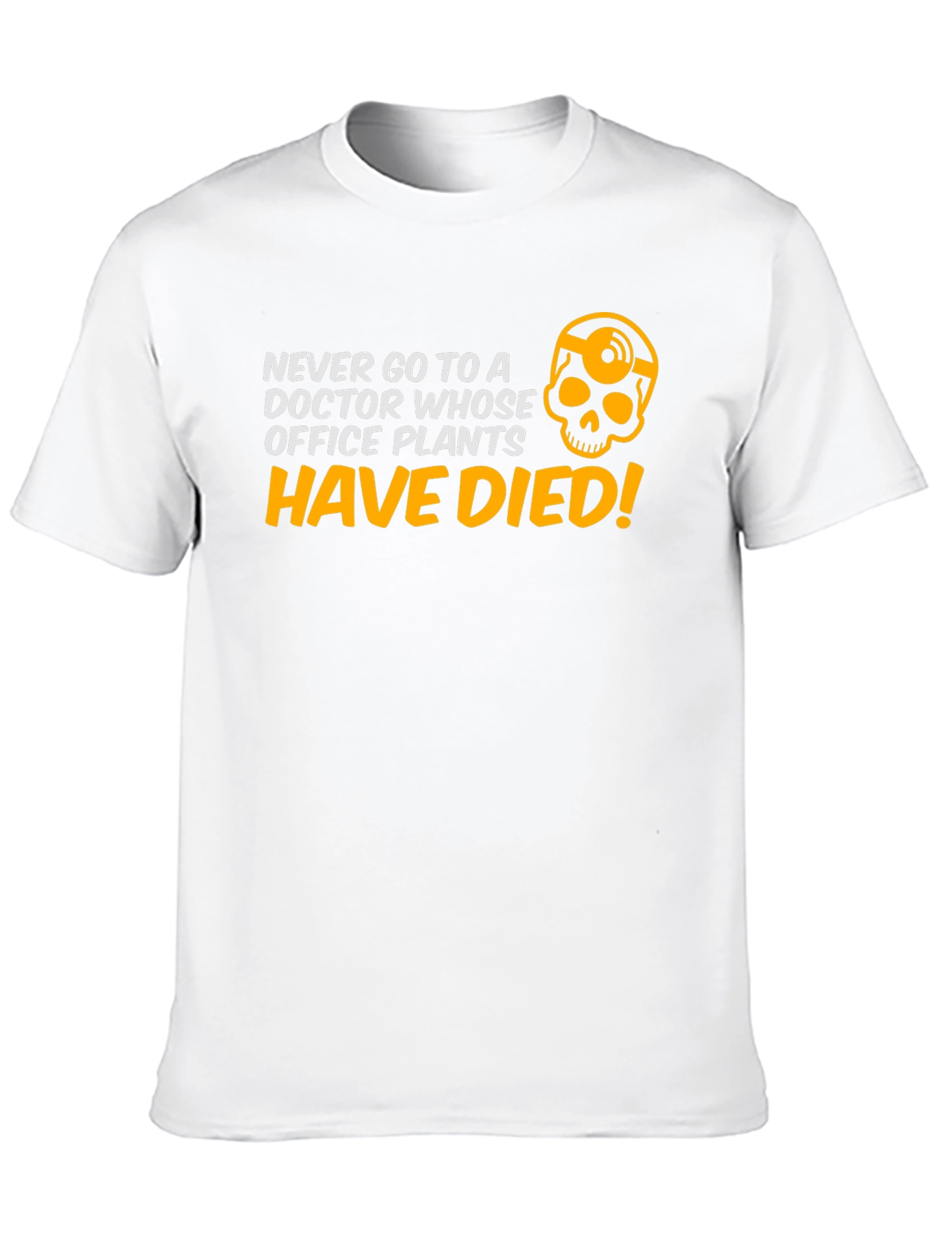 Never Go to a Doctor T-Shirt
