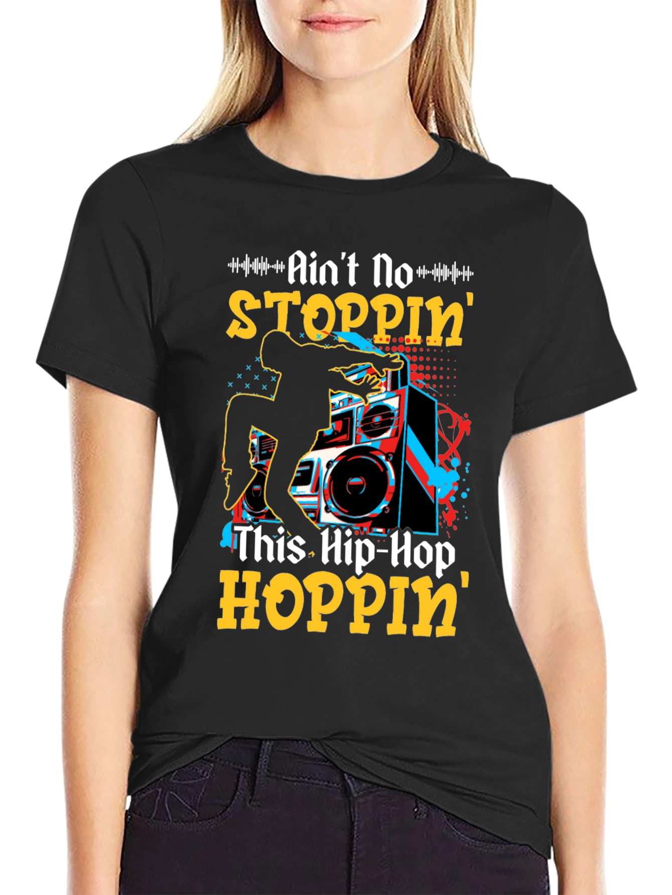 Aint No Stoppin This Hip-Hop Hoppin Graphic Tee