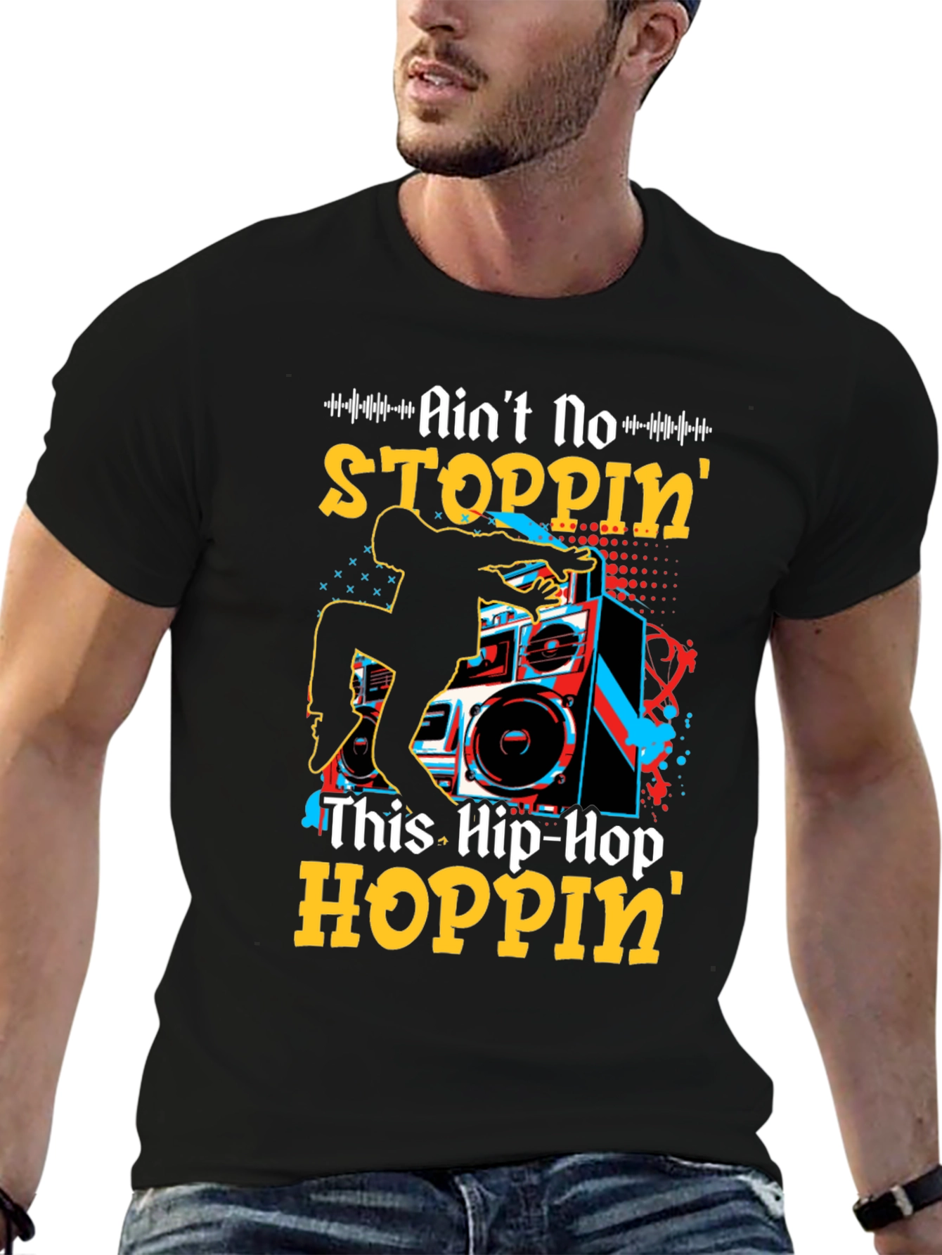 Aint No Stoppin This Hip-Hop Hoppin Graphic Tee